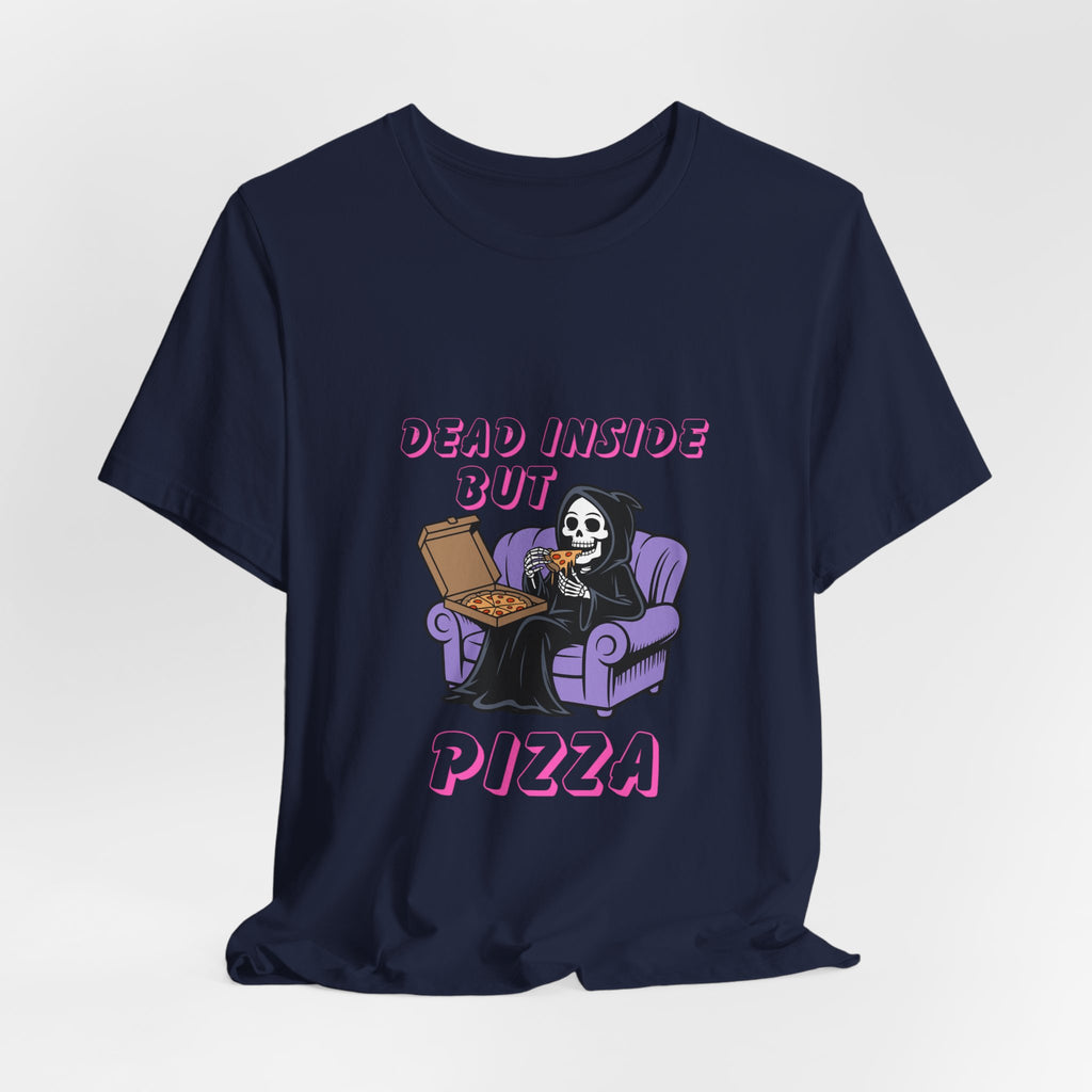 Dead Inside But Pizza T-Shirt — Funny Grim Reaper Pizza Tee