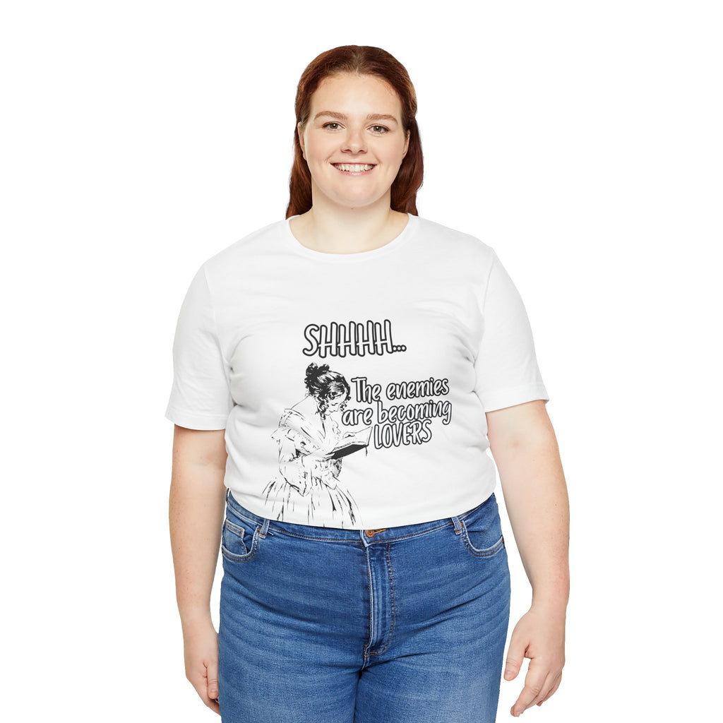 Shhhh... The Enemies Are Becoming Lovers Tee