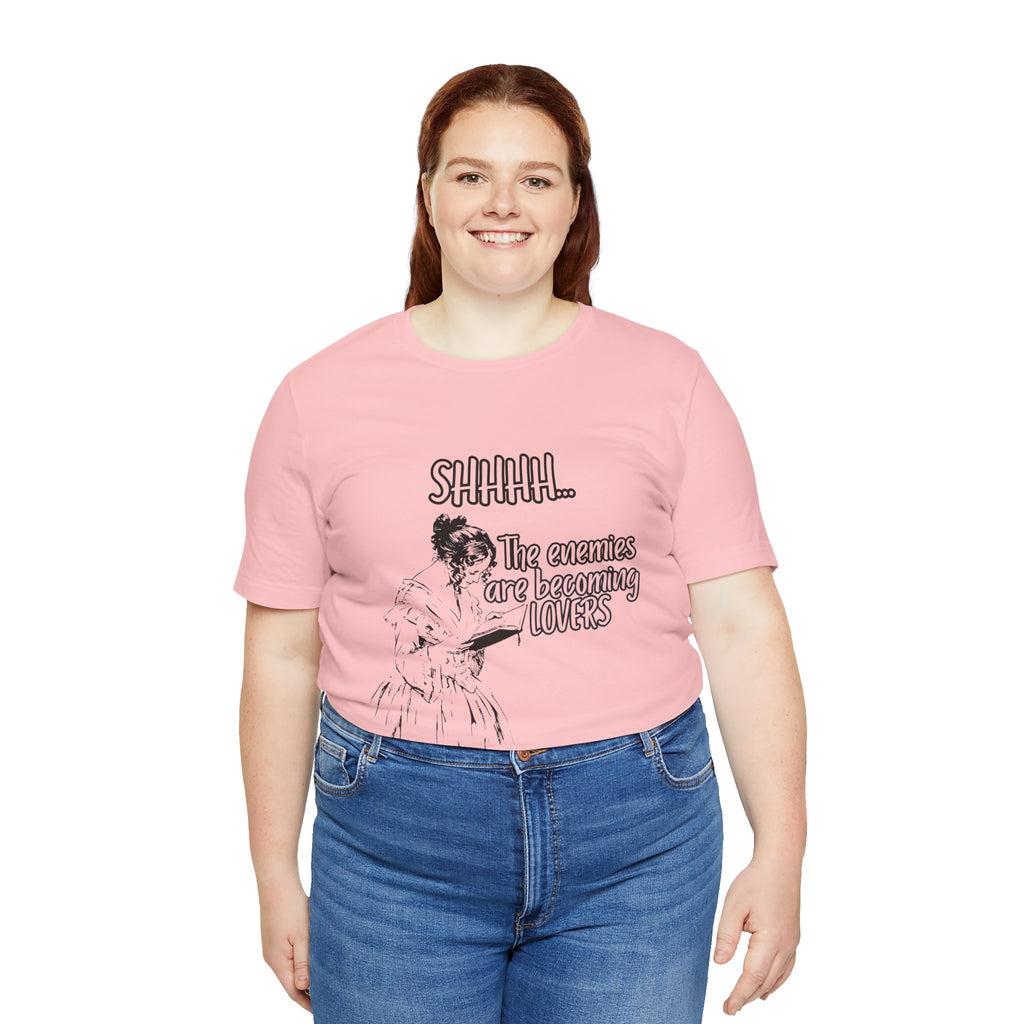 Shhhh... The Enemies Are Becoming Lovers Tee