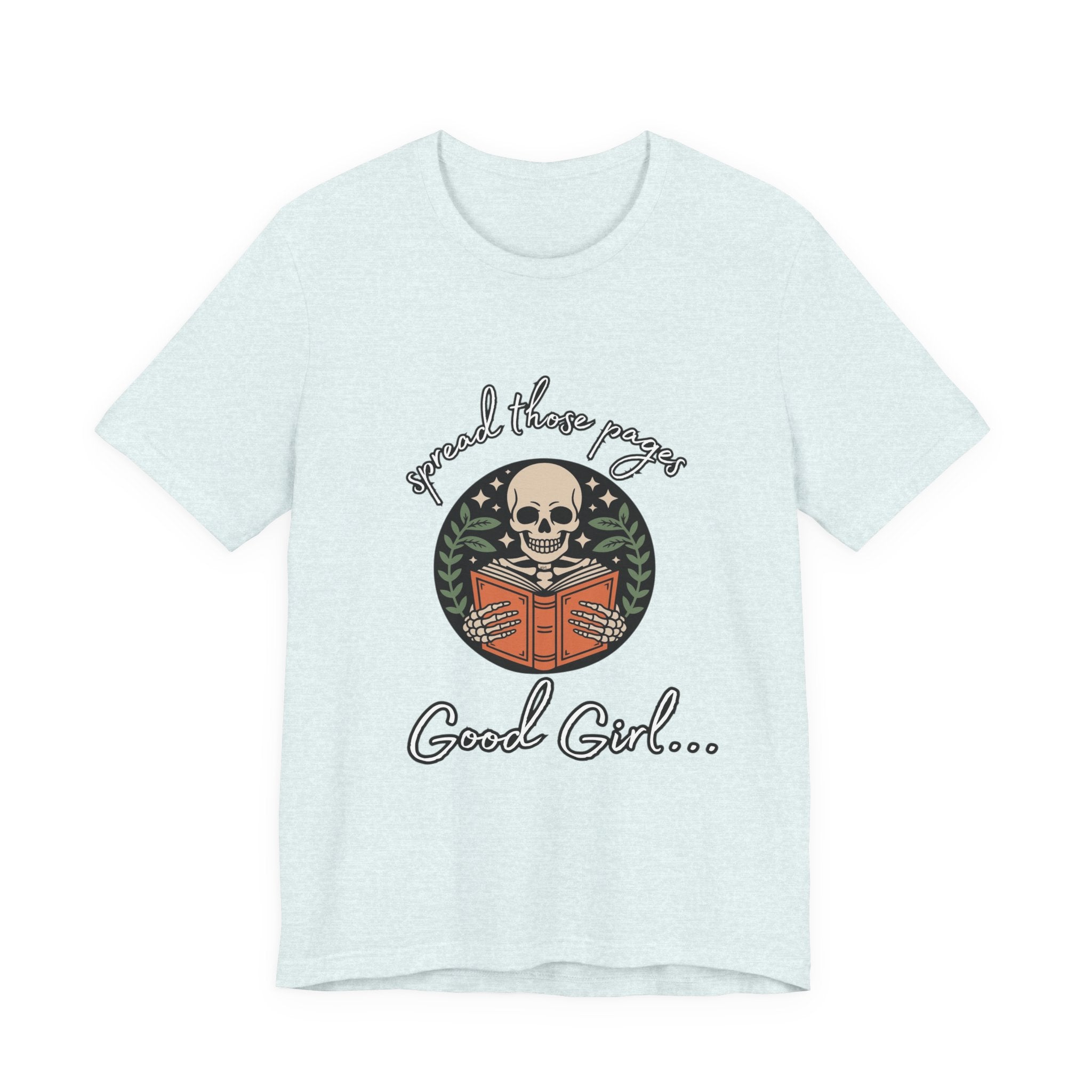 Skull Reading Tee – "Spread those Pages, Good Girl" Graphic T-Shirt