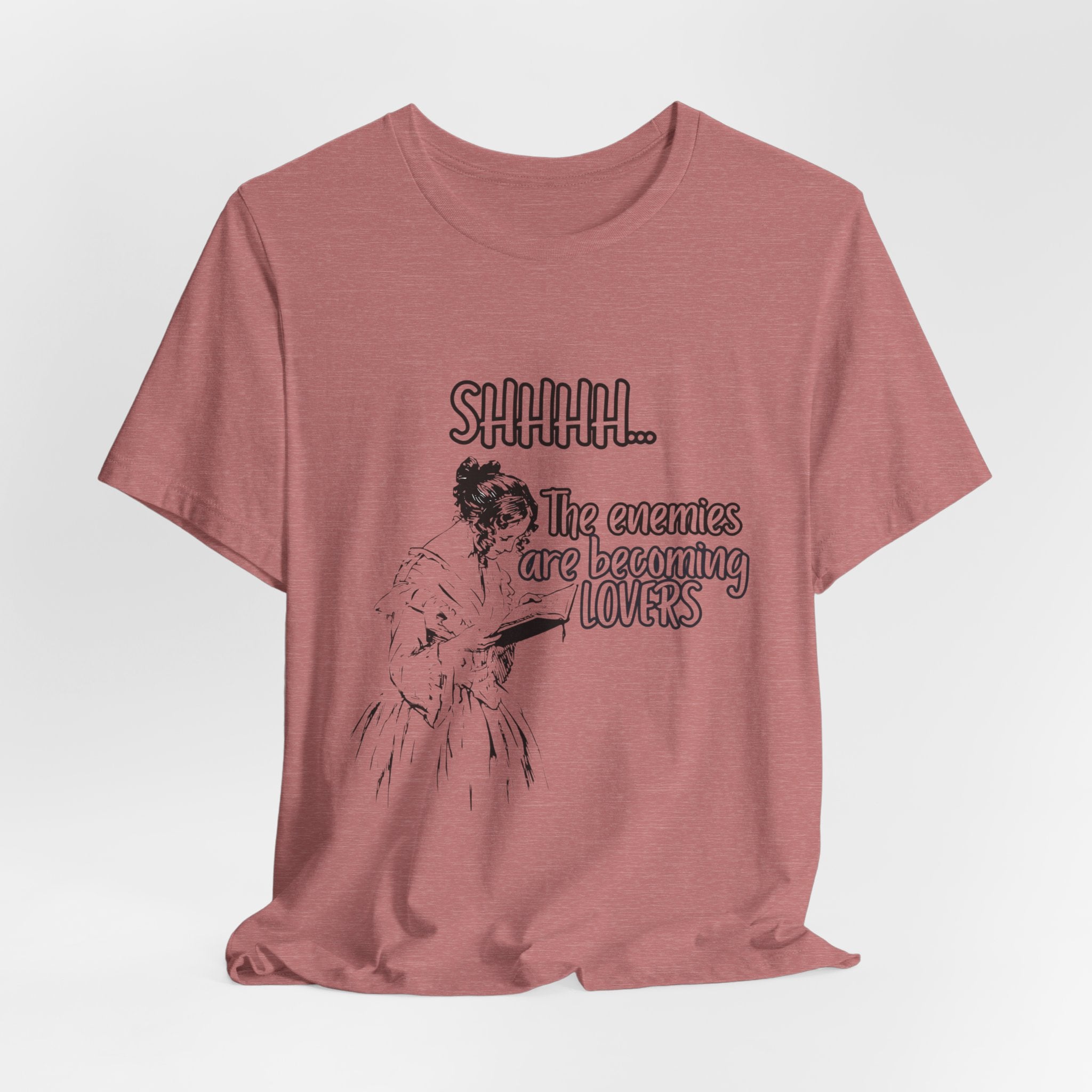 Shhhh... The Enemies Are Becoming Lovers Tee