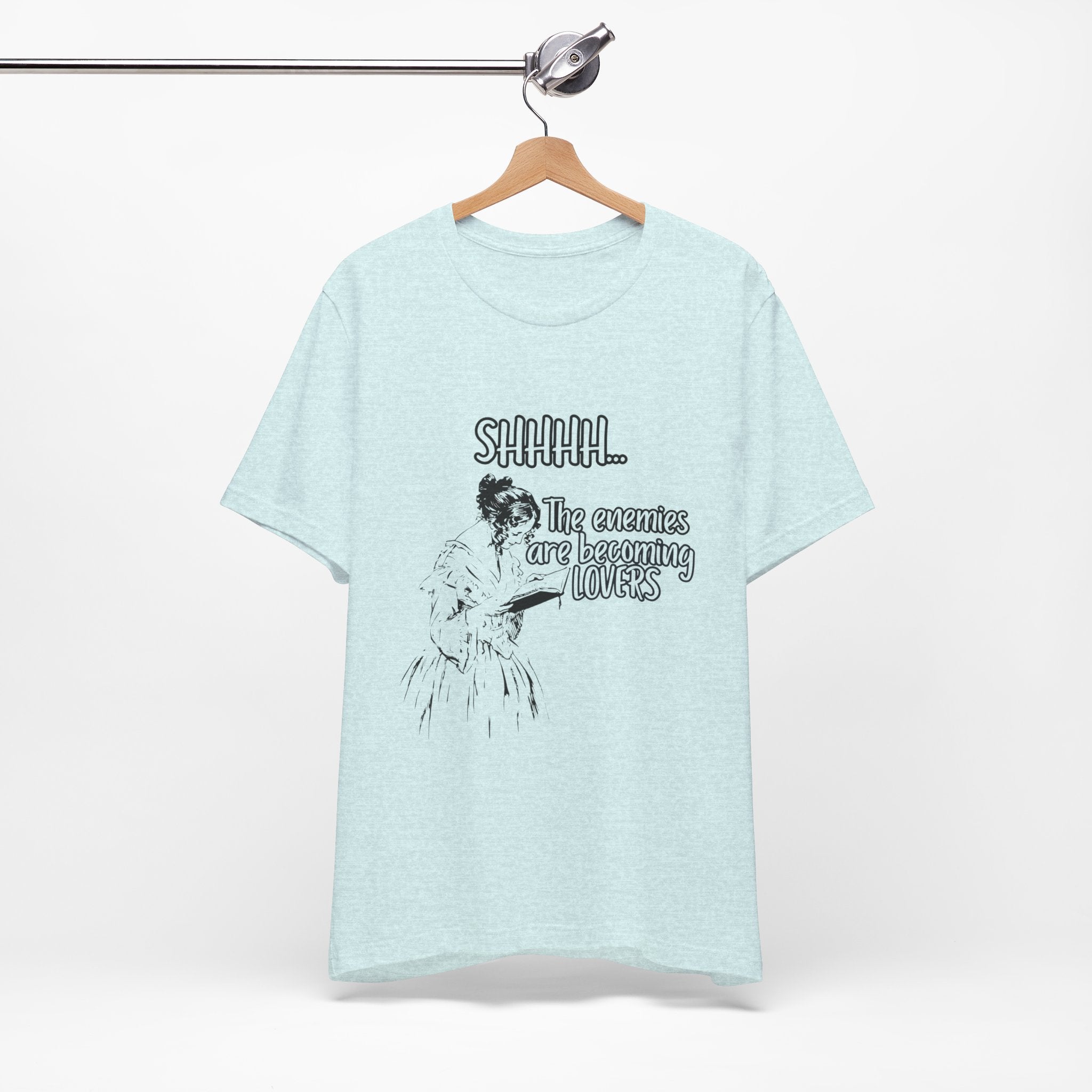 Shhhh... The Enemies Are Becoming Lovers Tee