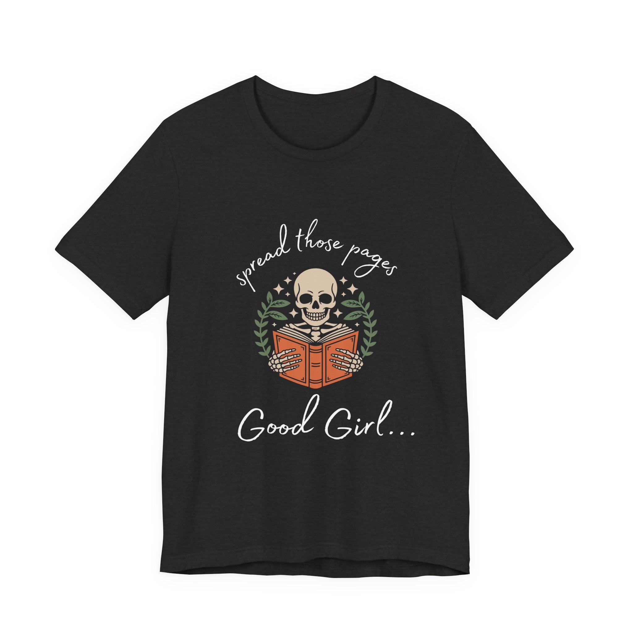 Skull Reading Tee – "Spread those Pages, Good Girl" Graphic T-Shirt