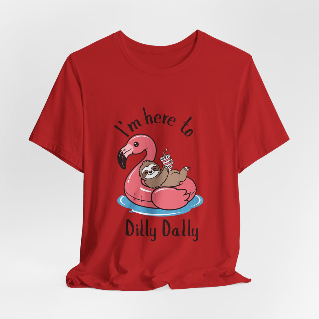 I'm Here to Dilly Dally T‑Shirt — Cute Sloth on Flamingo Float Tee