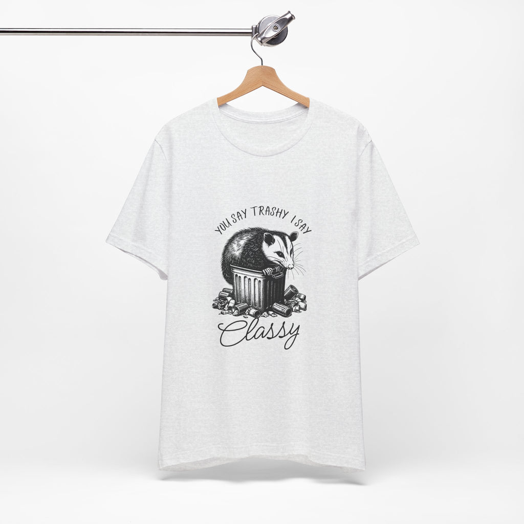 T‑Shirt — “You Say Trashy I Say Classy” Opossum Vintage Graphic Tee