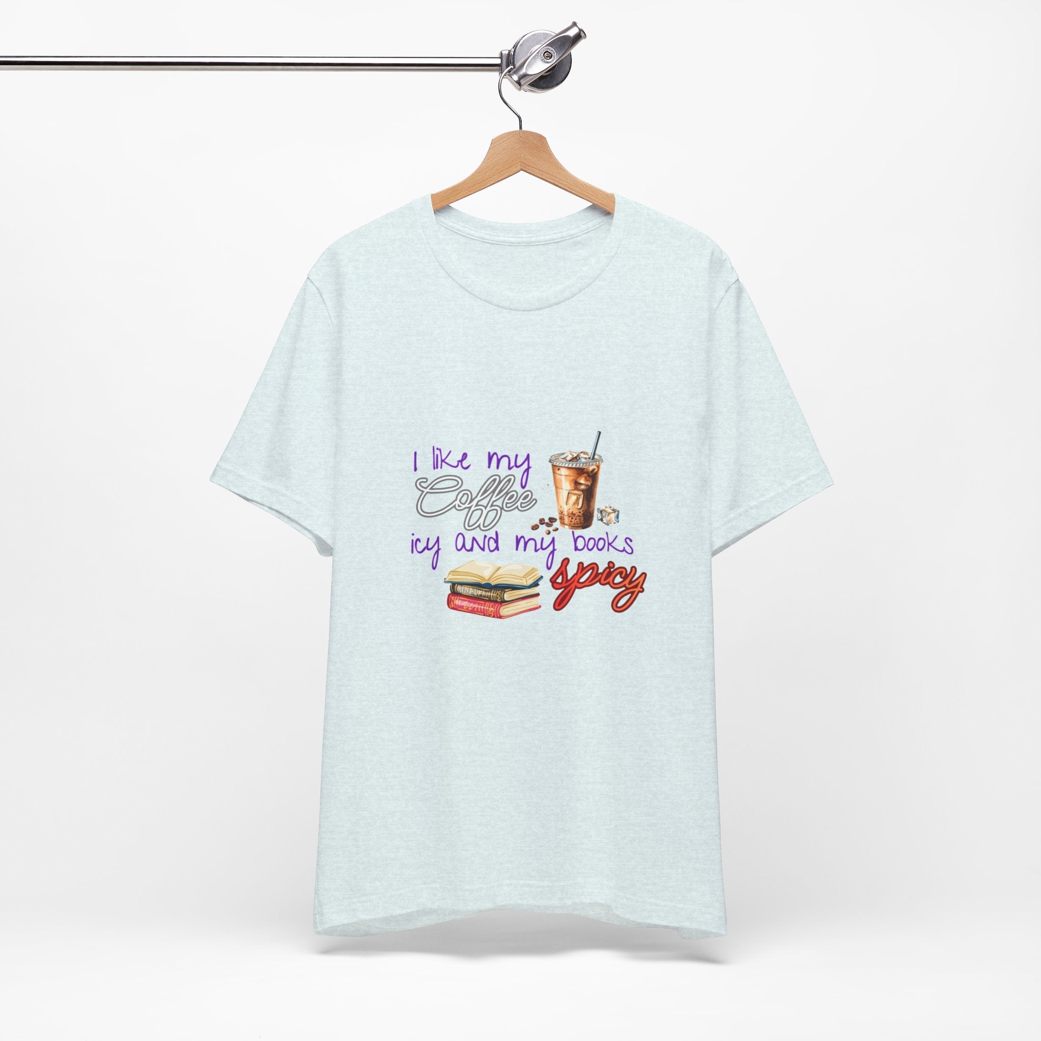 T-Shirt — "I Like My Coffee Icy and My Books Spicy" Graphic Tee (Coffee & Book Lovers)