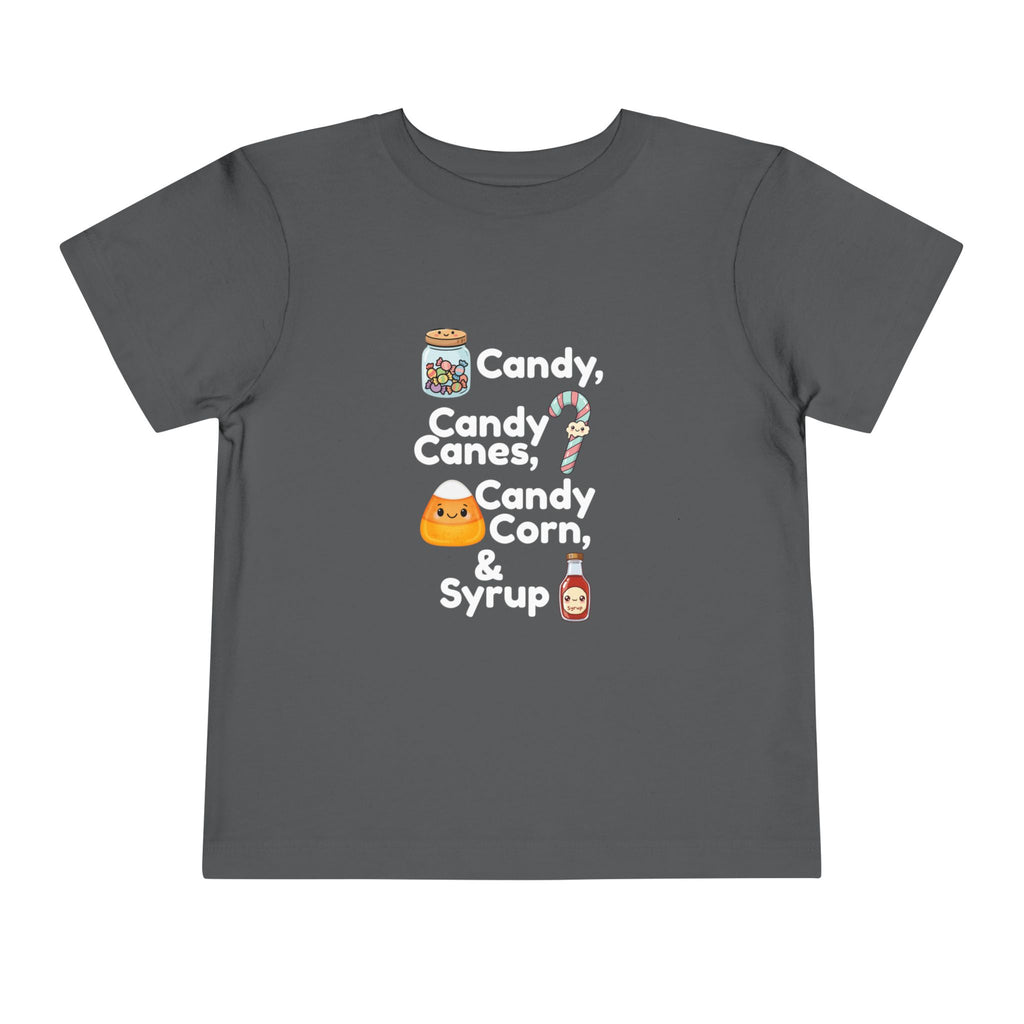Toddler Tee — "Candy, Candy Canes, Candy Corn & Syrup" Holiday Candy Kids Shirt