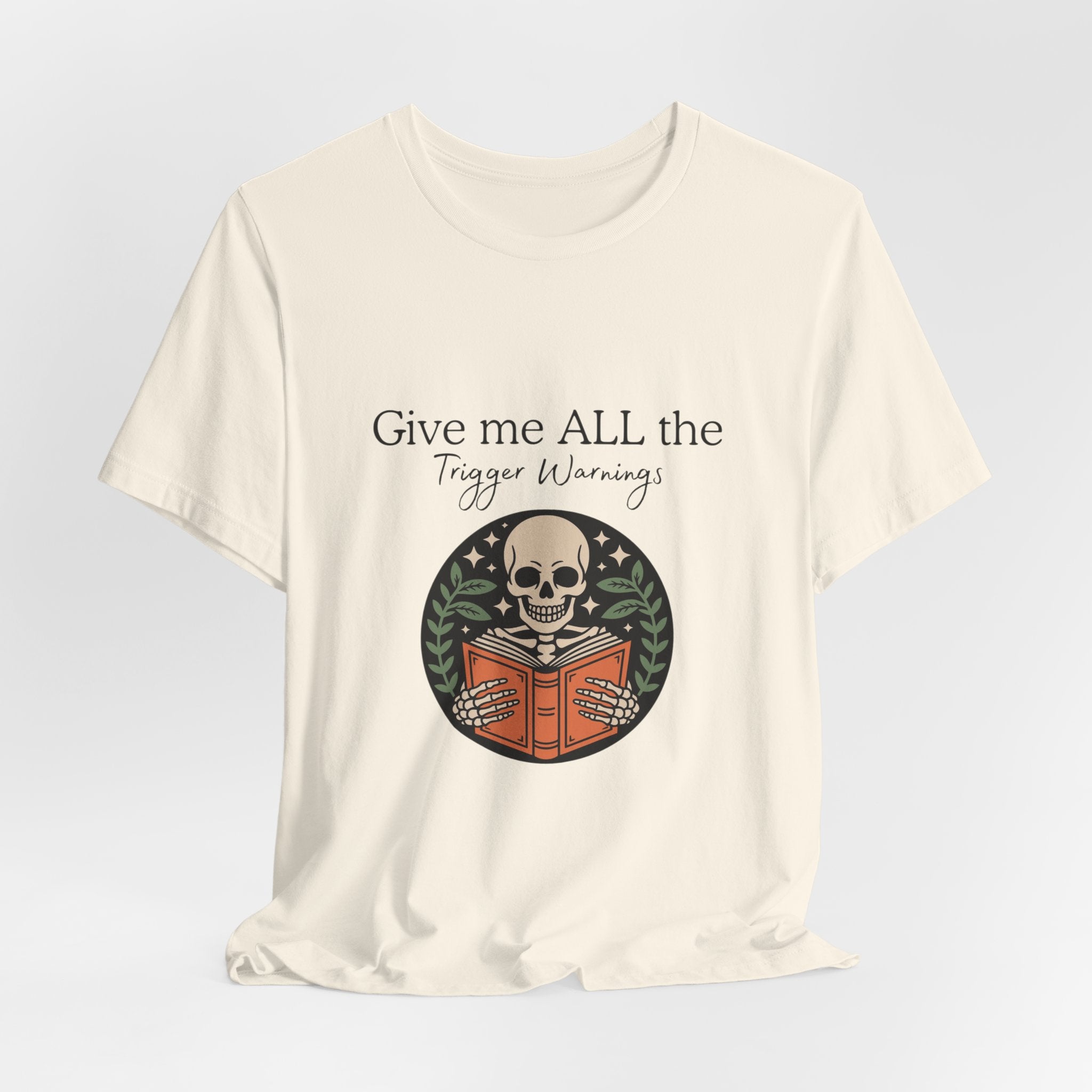 Give Me All The Trigger Warnings Tee — Gothic Skull Reading Graphic T-Shirt