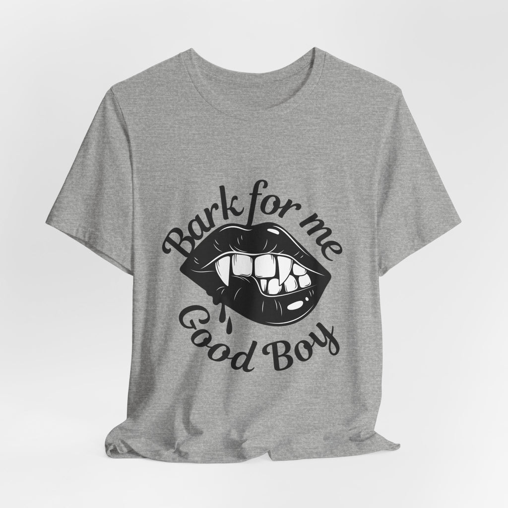 Graphic Tee — "Bark For Me Good Boy" Lip & Teeth Design