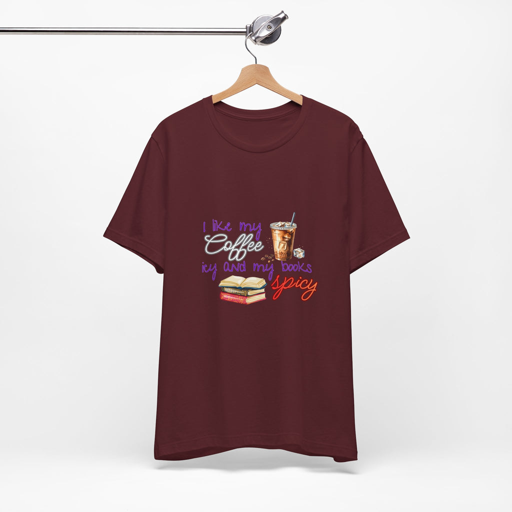 T-Shirt — "I Like My Coffee Icy and My Books Spicy" Graphic Tee (Coffee & Book Lovers)