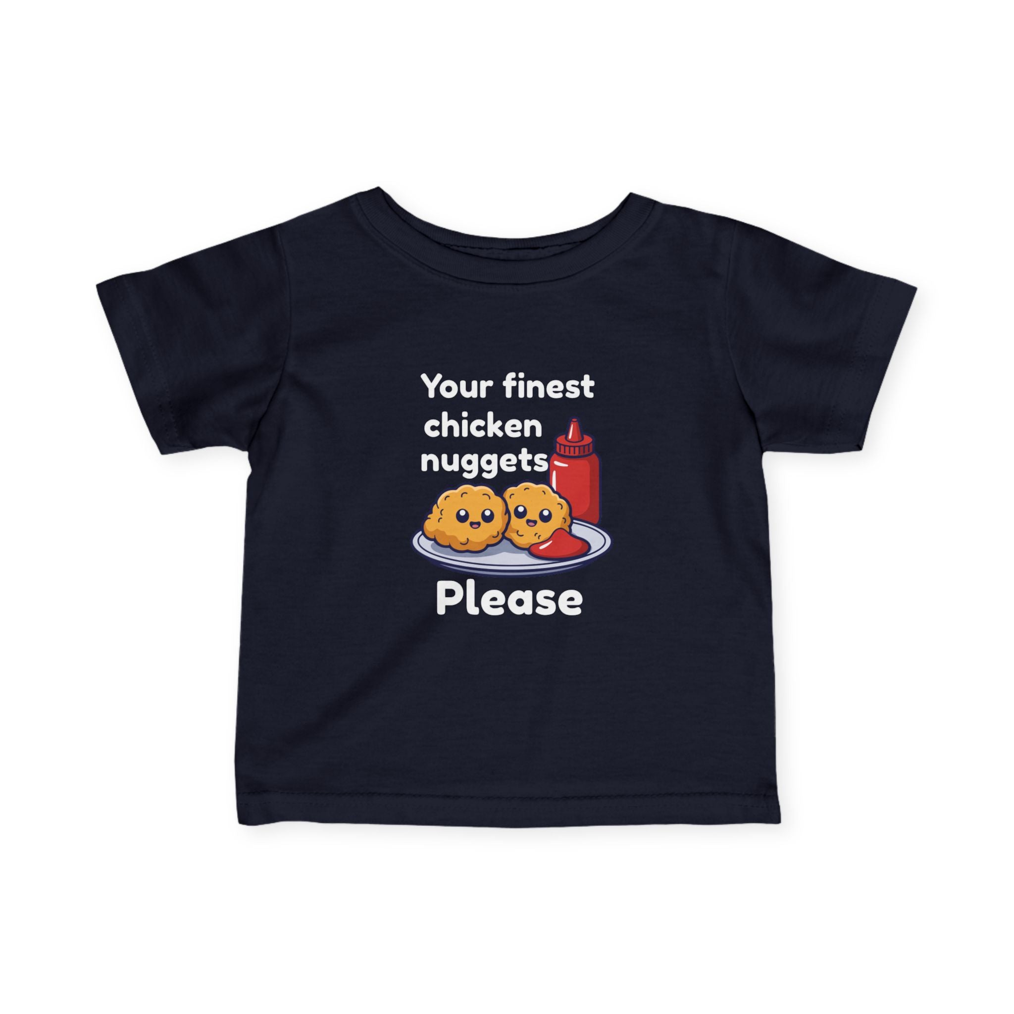 Infant Tee — "Your Finest Chicken Nuggets Please" Cute Kawaii Baby Shirt