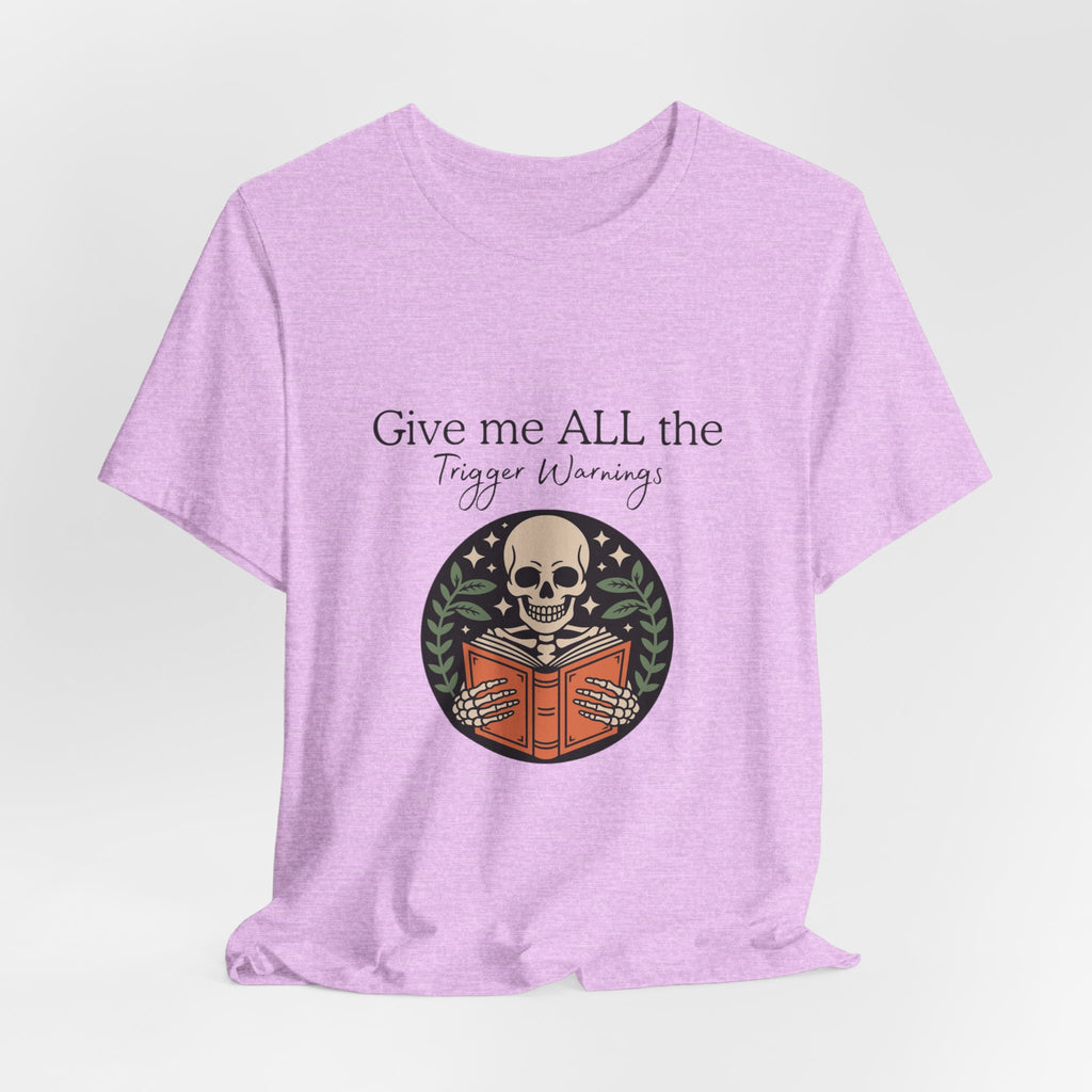 Give Me All The Trigger Warnings Tee — Gothic Skull Reading Graphic T-Shirt