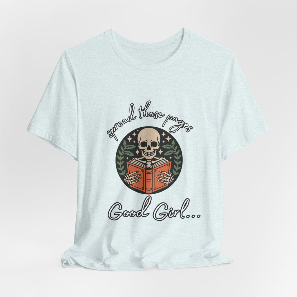 Skull Reading Tee – "Spread those Pages, Good Girl" Graphic T-Shirt