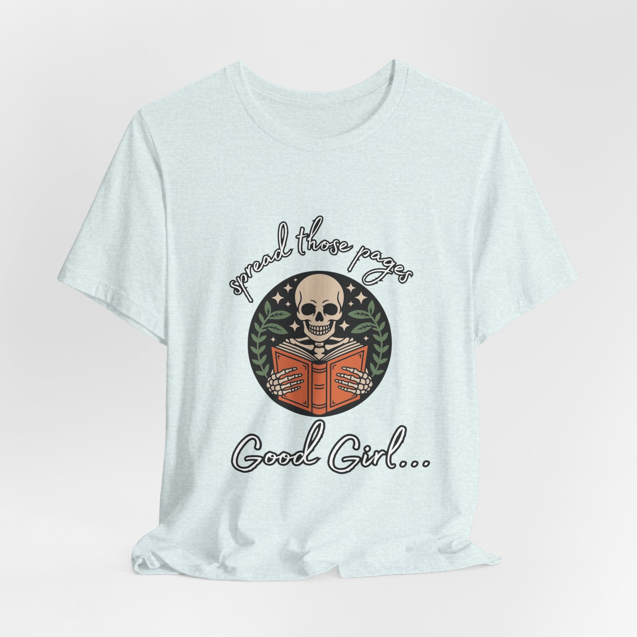 Skull Reading Tee – "Spread those Pages, Good Girl" Graphic T-Shirt