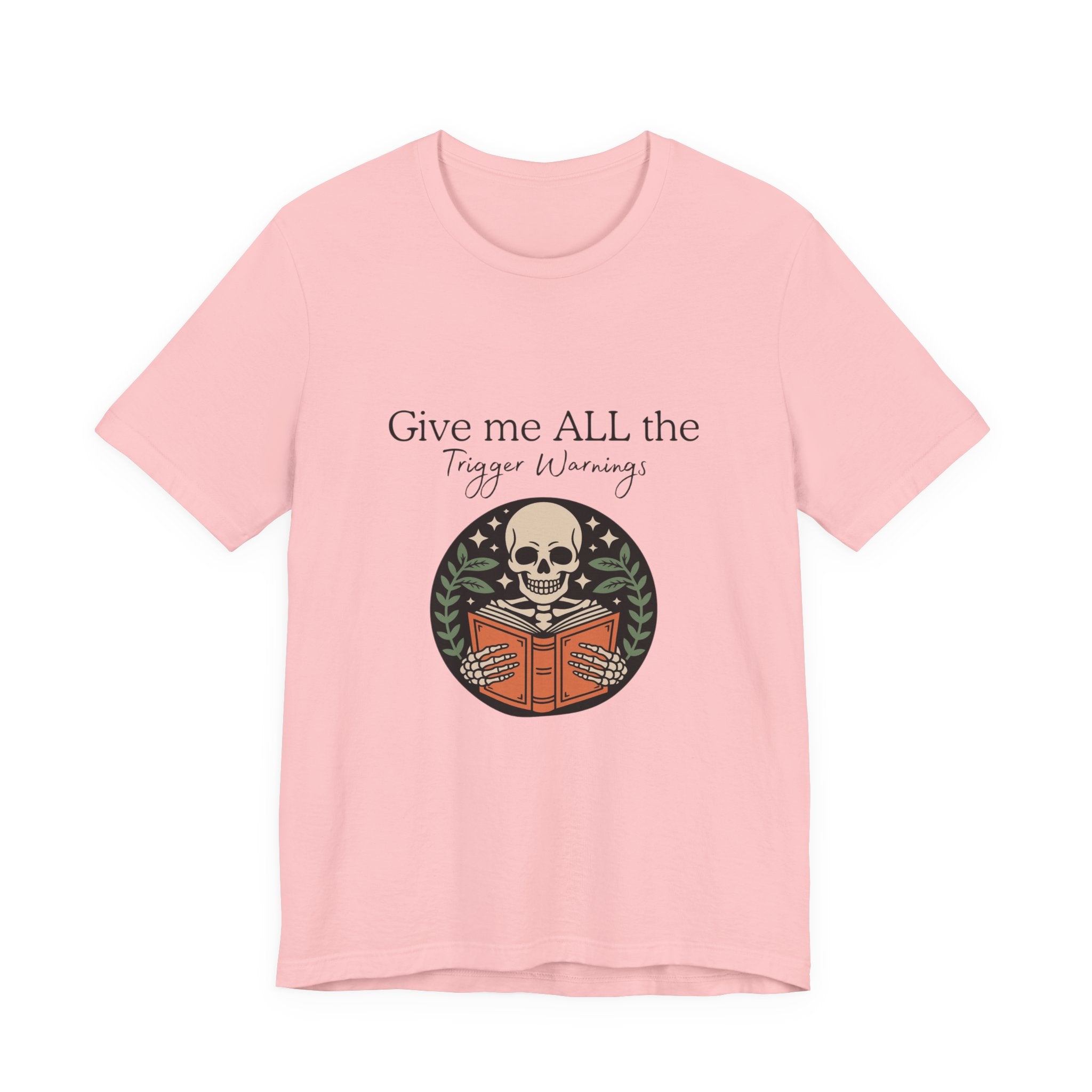 Give Me All The Trigger Warnings Tee — Gothic Skull Reading Graphic T-Shirt