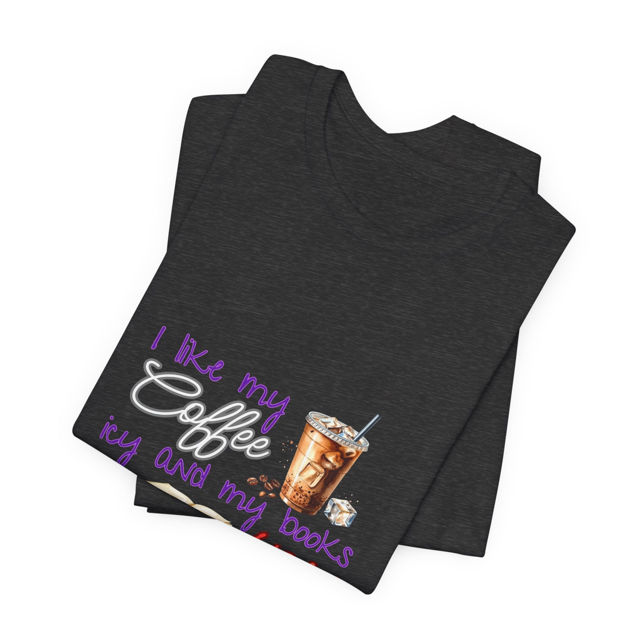 T-Shirt — "I Like My Coffee Icy and My Books Spicy" Graphic Tee (Coffee & Book Lovers)