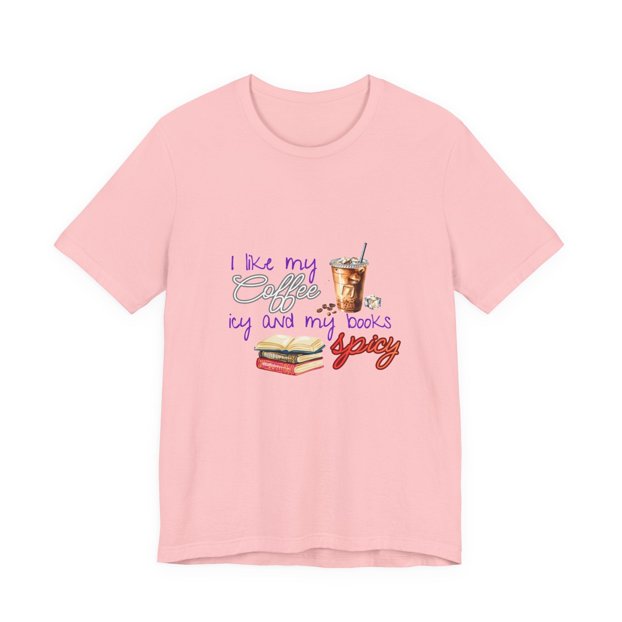 T-Shirt — "I Like My Coffee Icy and My Books Spicy" Graphic Tee (Coffee & Book Lovers)