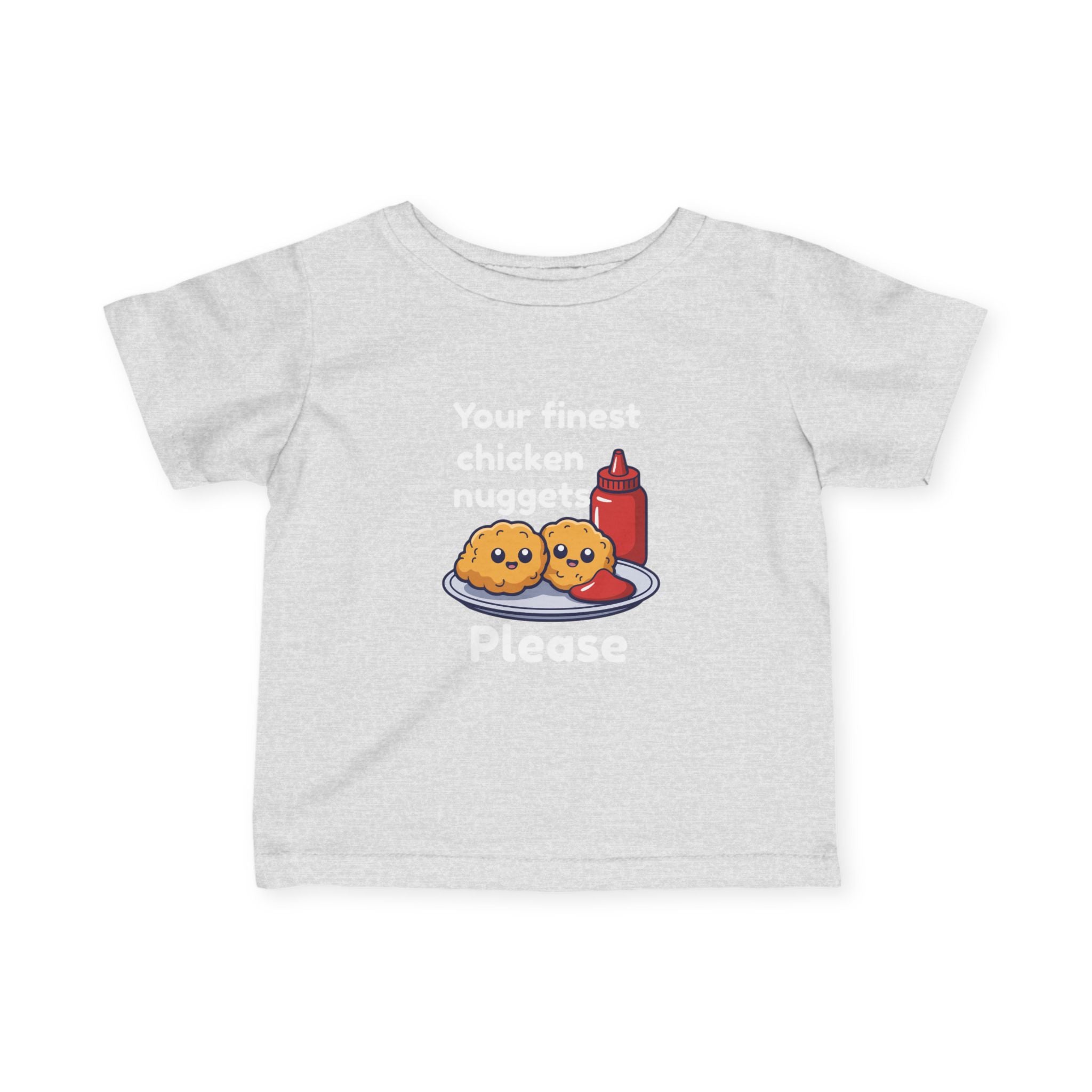Infant Tee — "Your Finest Chicken Nuggets Please" Cute Kawaii Baby Shirt