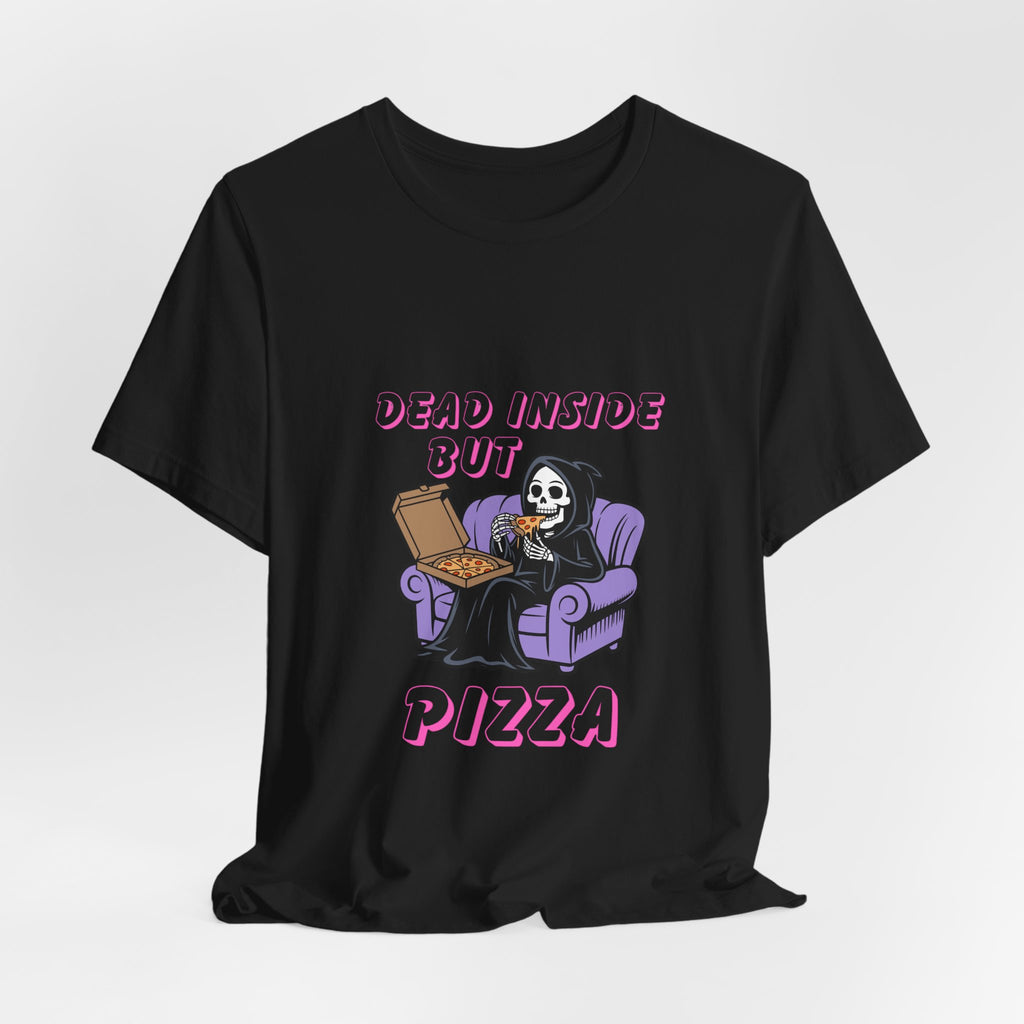 Dead Inside But Pizza T-Shirt — Funny Grim Reaper Pizza Tee