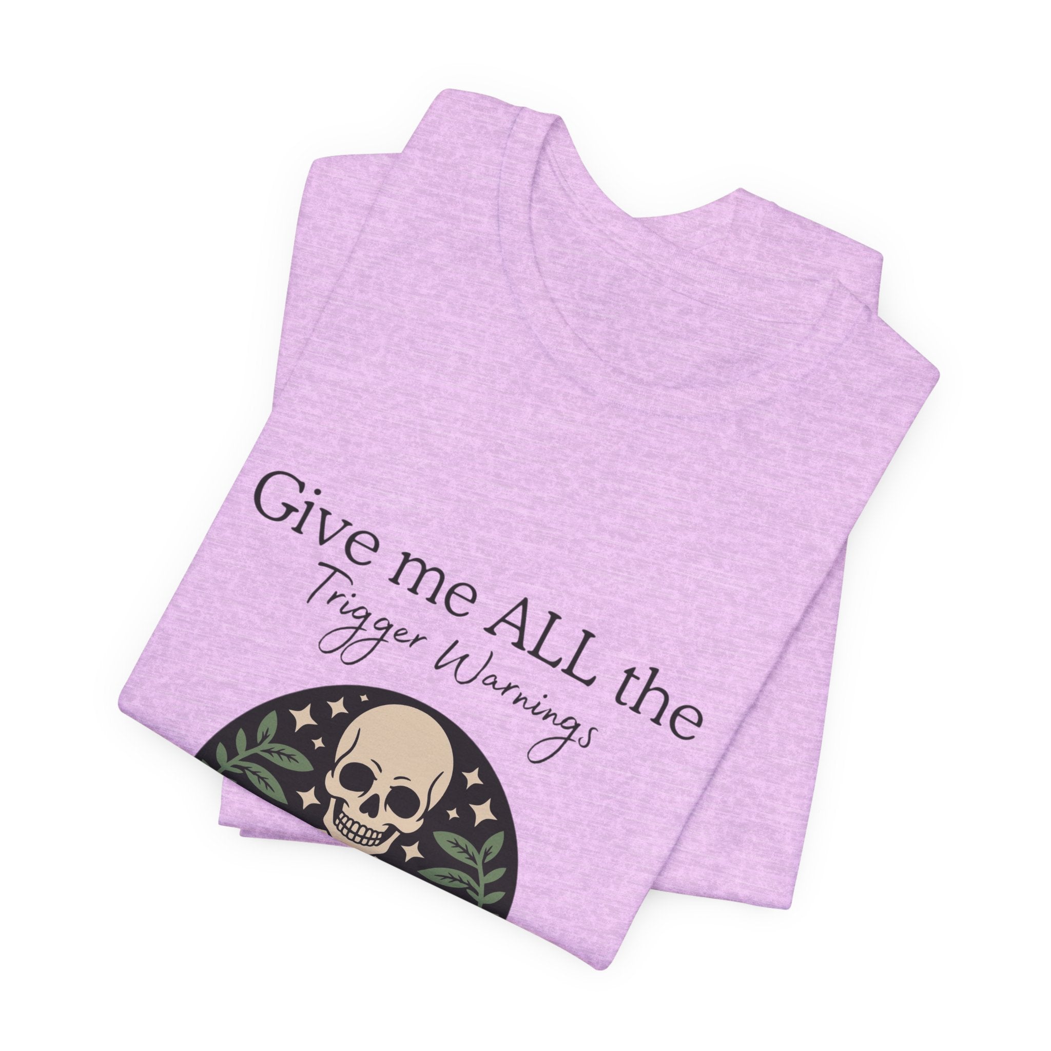 Give Me All The Trigger Warnings Tee — Gothic Skull Reading Graphic T-Shirt