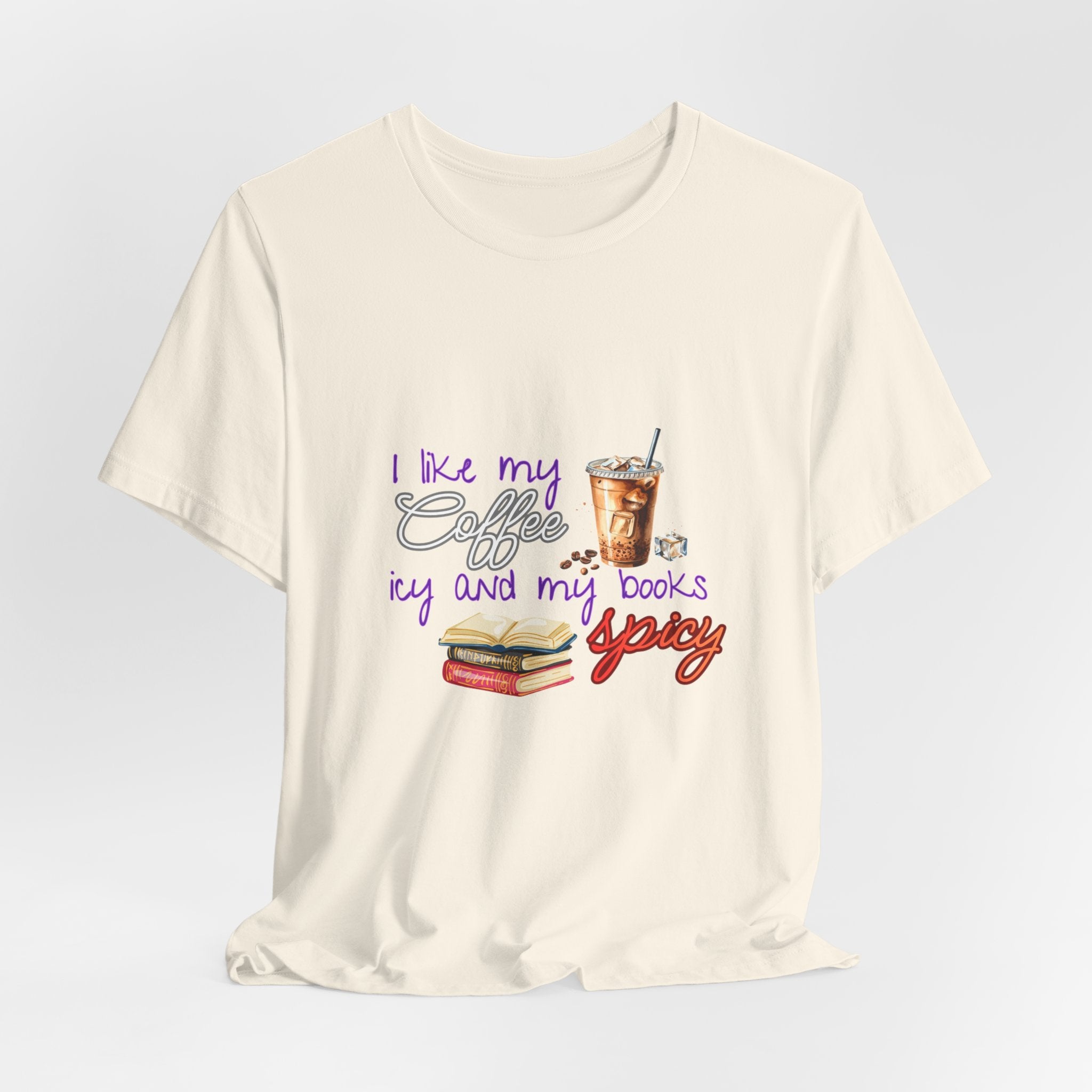 T-Shirt — "I Like My Coffee Icy and My Books Spicy" Graphic Tee (Coffee & Book Lovers)