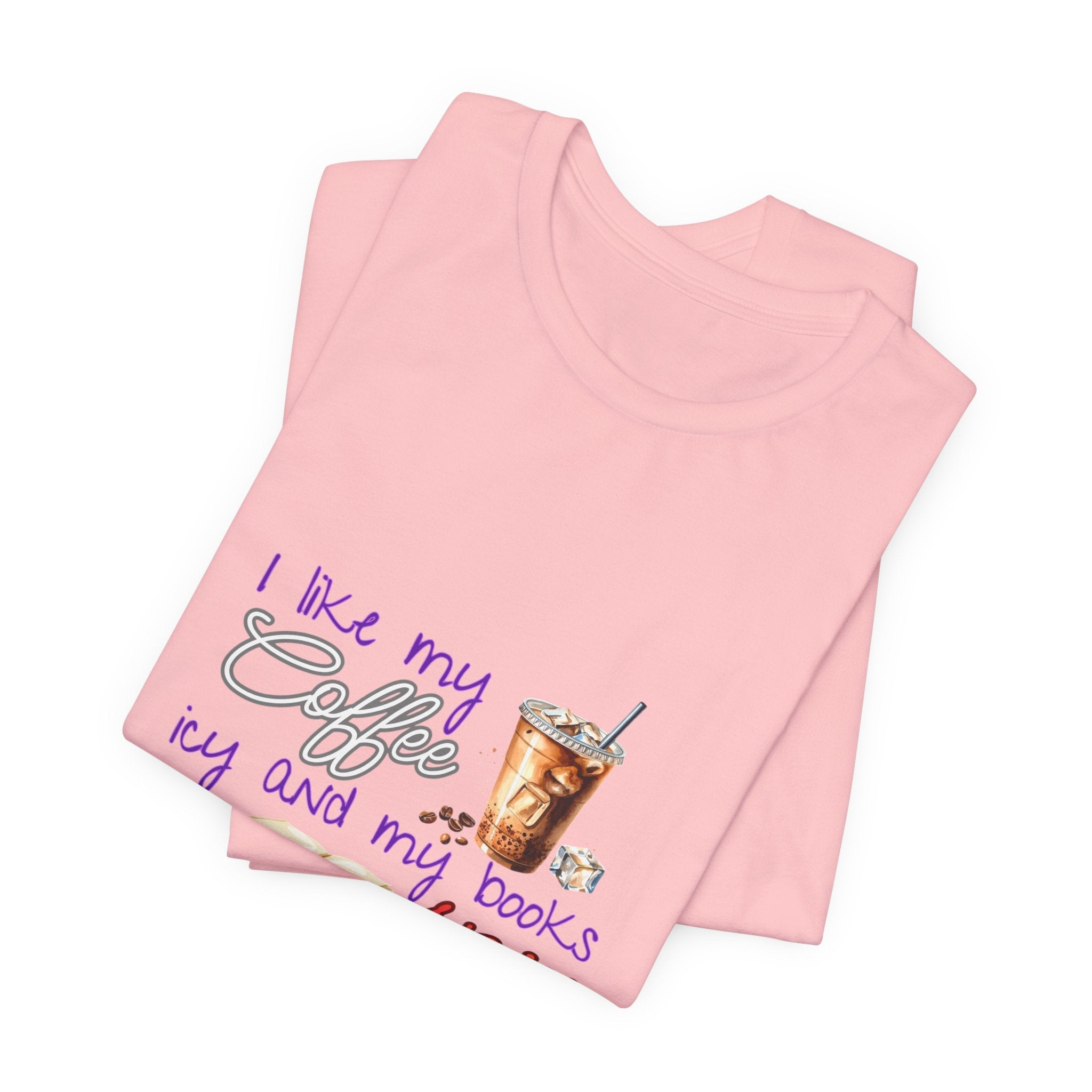 T-Shirt — "I Like My Coffee Icy and My Books Spicy" Graphic Tee (Coffee & Book Lovers)