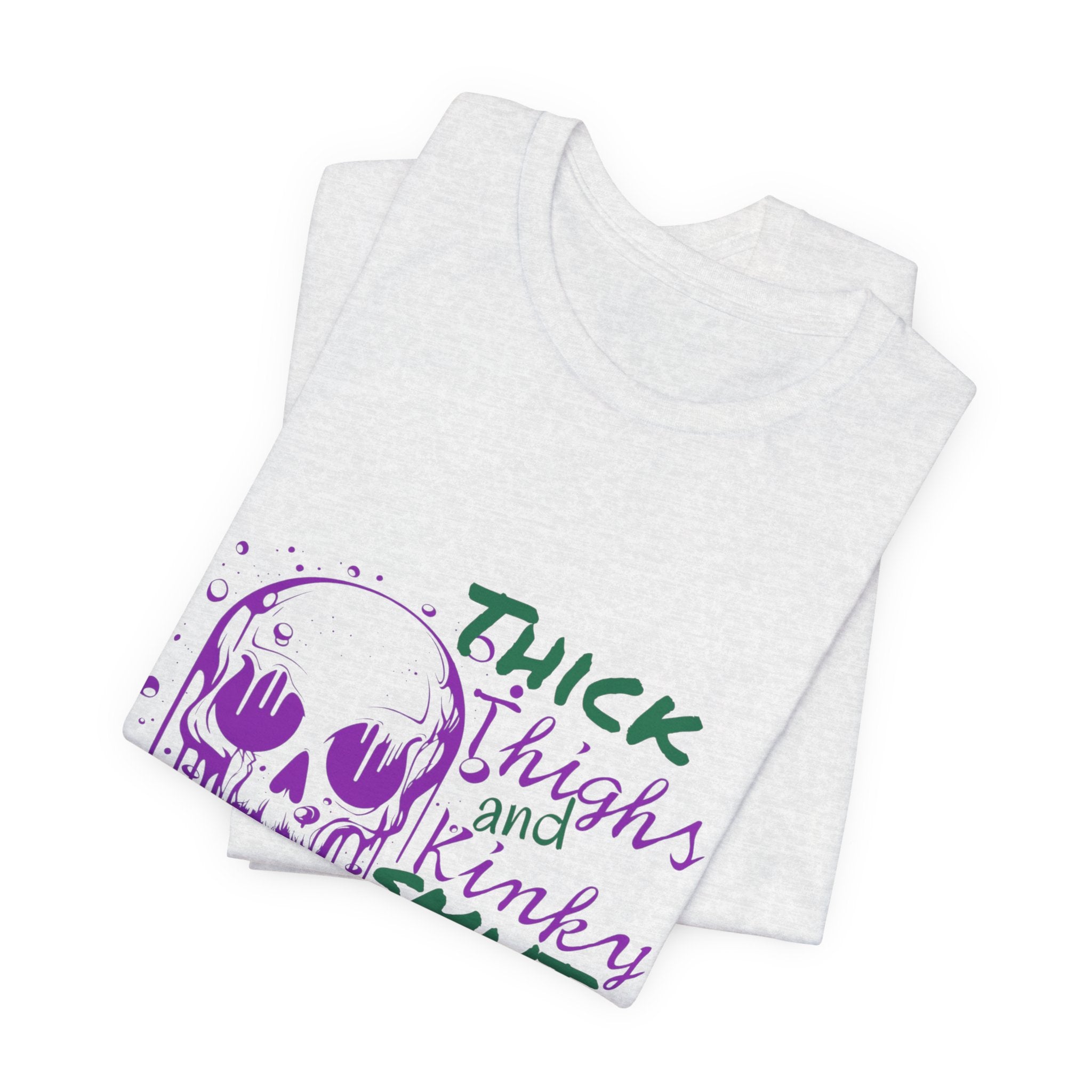 Graphic Tee — "Thick Thighs and Kinky Smut Vibes" Skull Drip Design