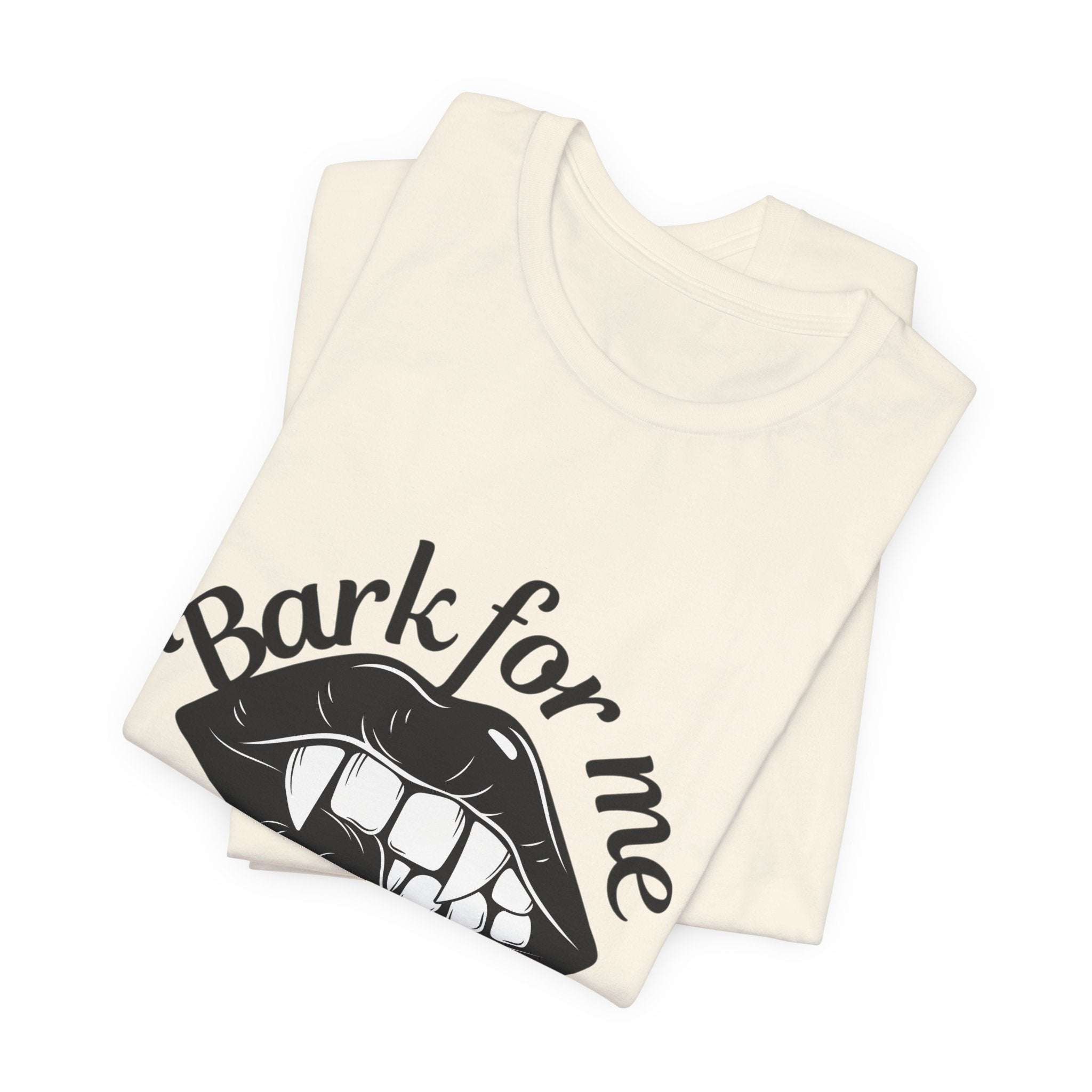 Graphic Tee — "Bark For Me Good Boy" Lip & Teeth Design