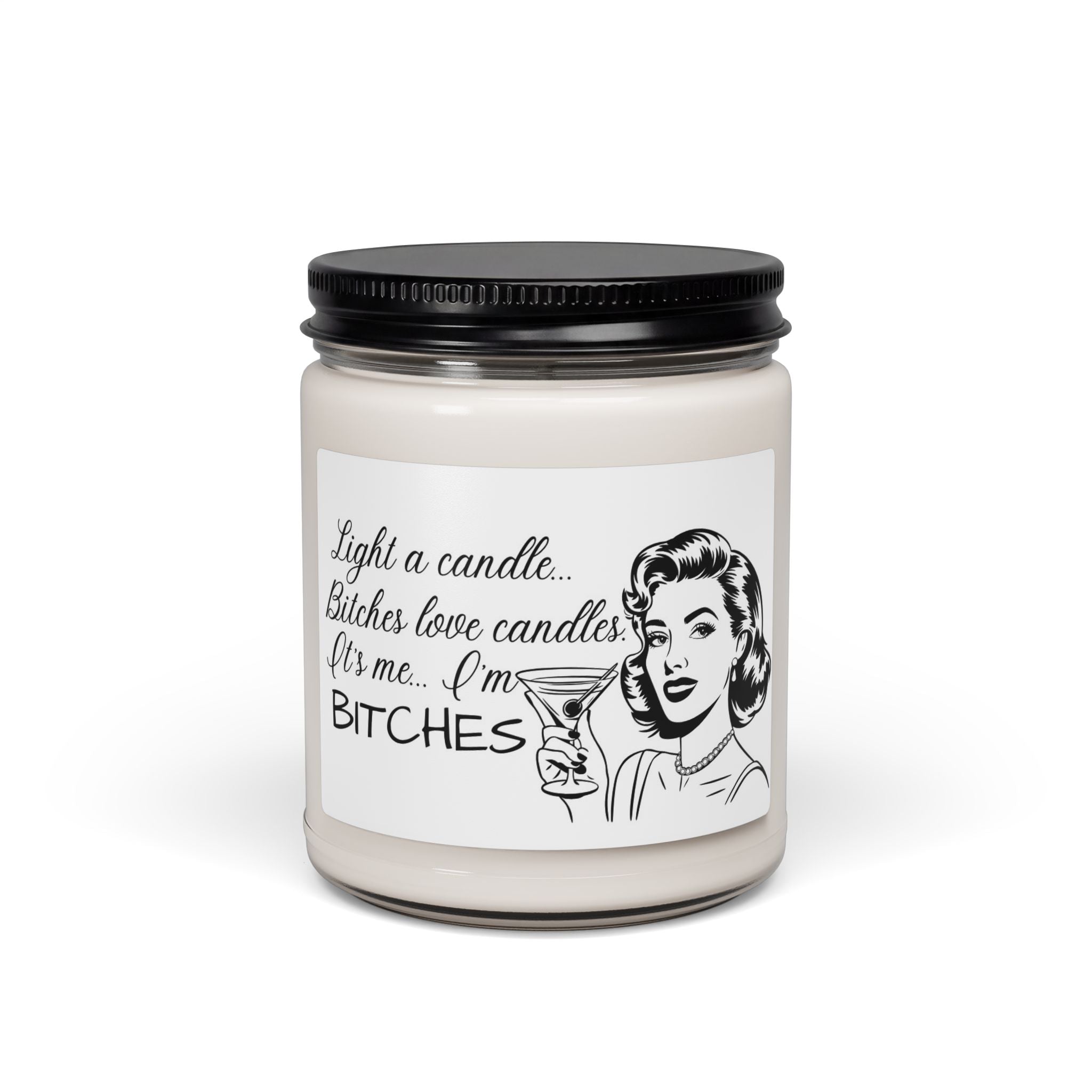 Scented Soy Candle 9oz — "Light a candle... Bitches love candles" Retro Cocktail Jar