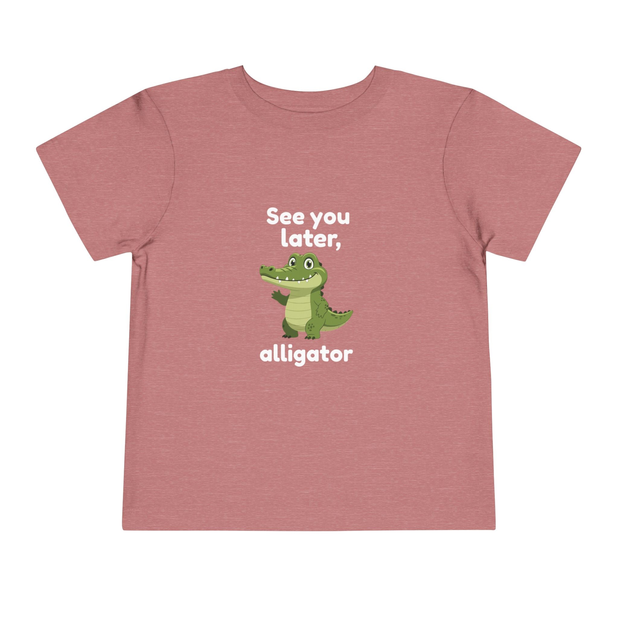 See You Later Alligator Toddler Tee — Cute Cartoon Alligator Kids Shirt