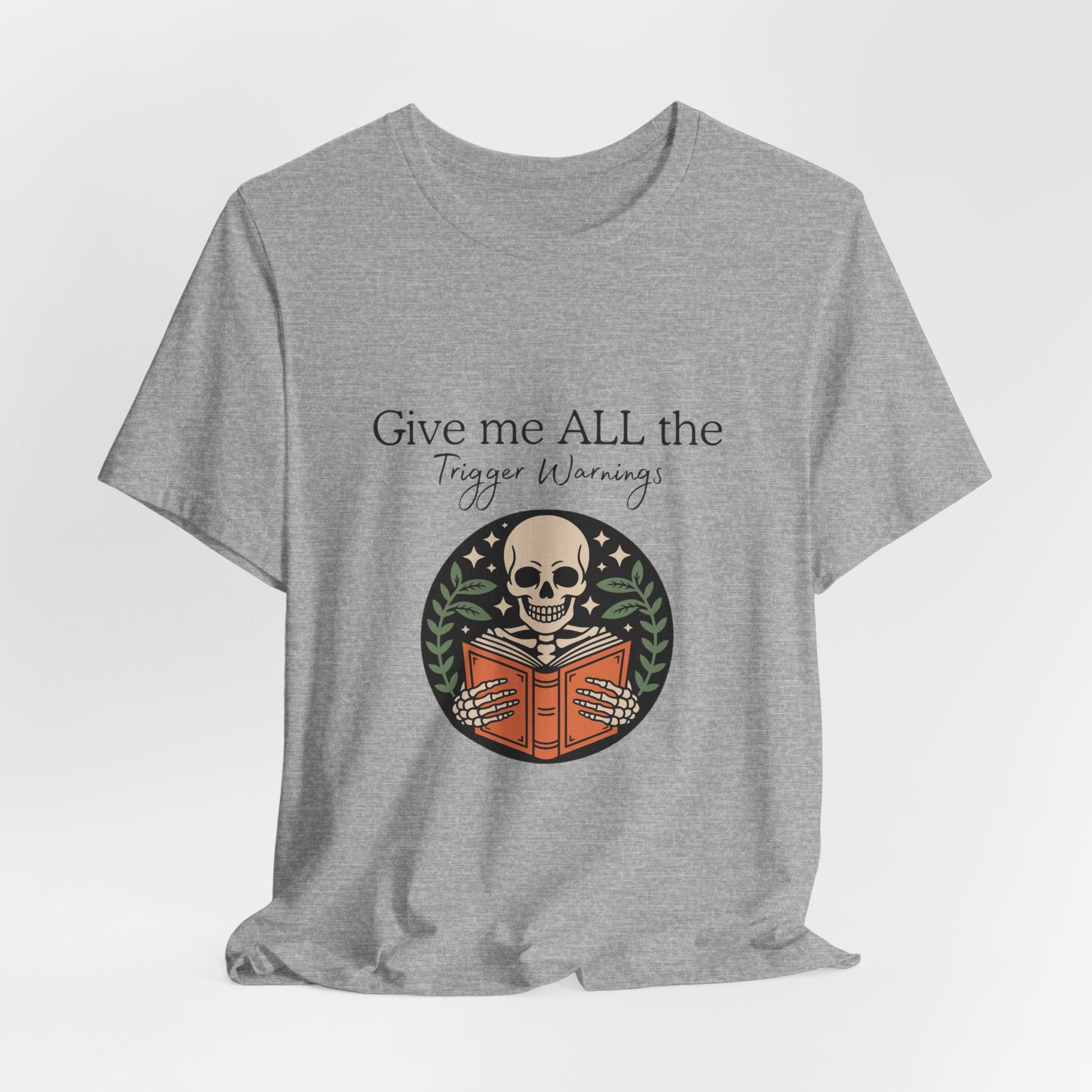 Give Me All The Trigger Warnings Tee — Gothic Skull Reading Graphic T-Shirt