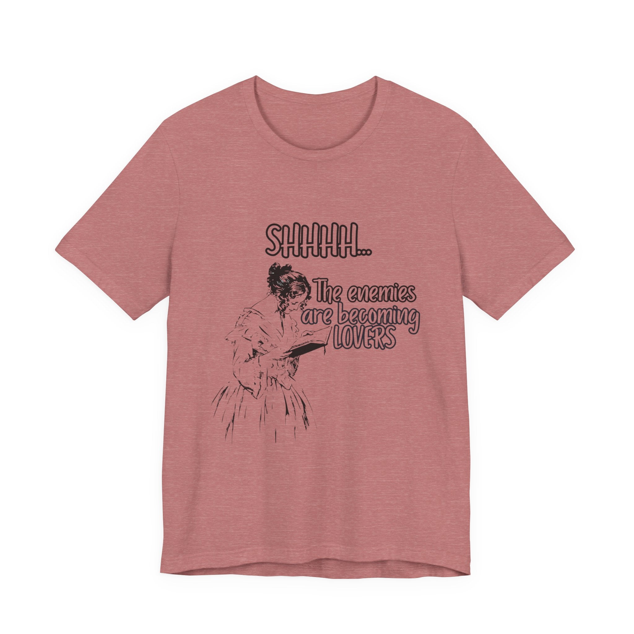Shhhh... The Enemies Are Becoming Lovers Tee