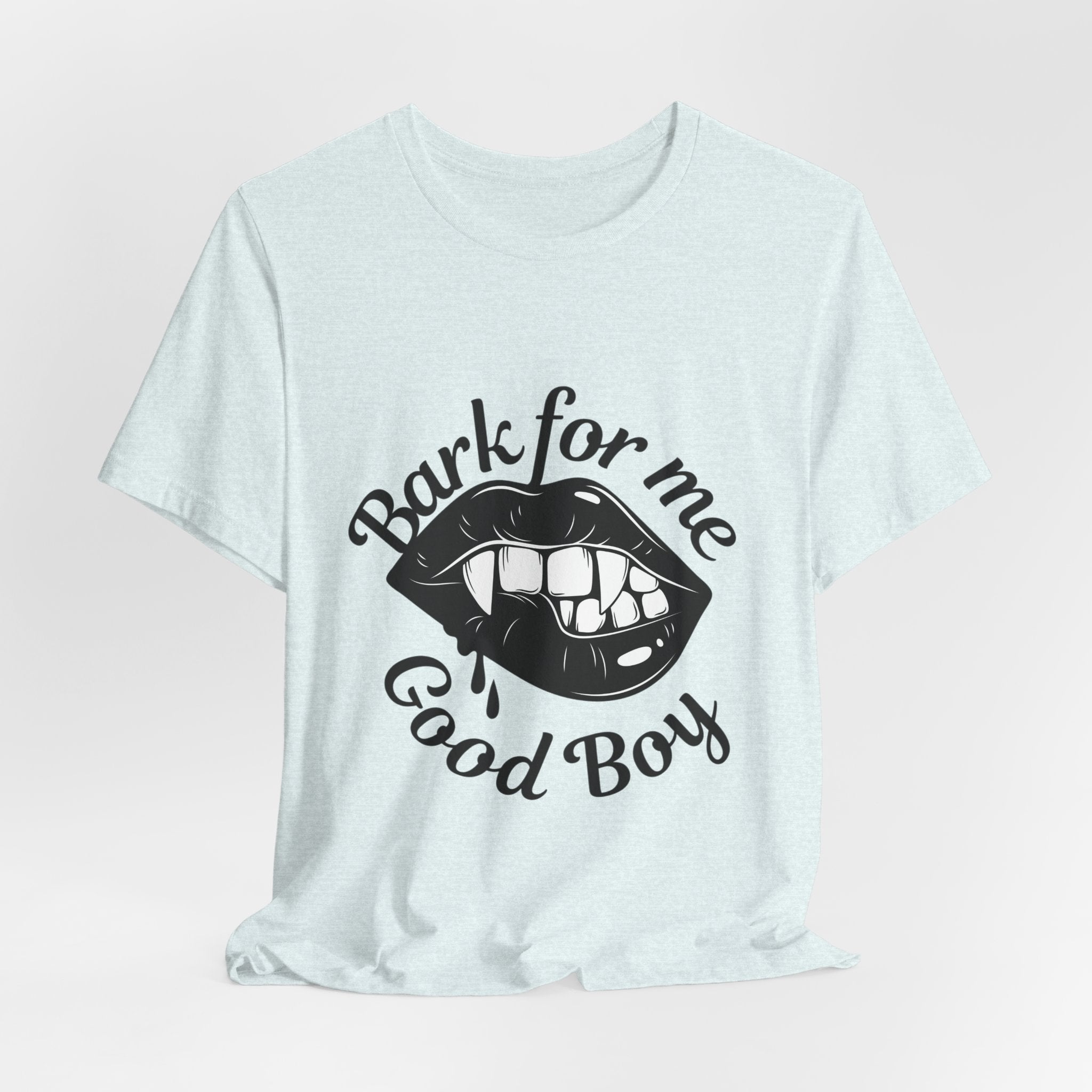 Graphic Tee — "Bark For Me Good Boy" Lip & Teeth Design