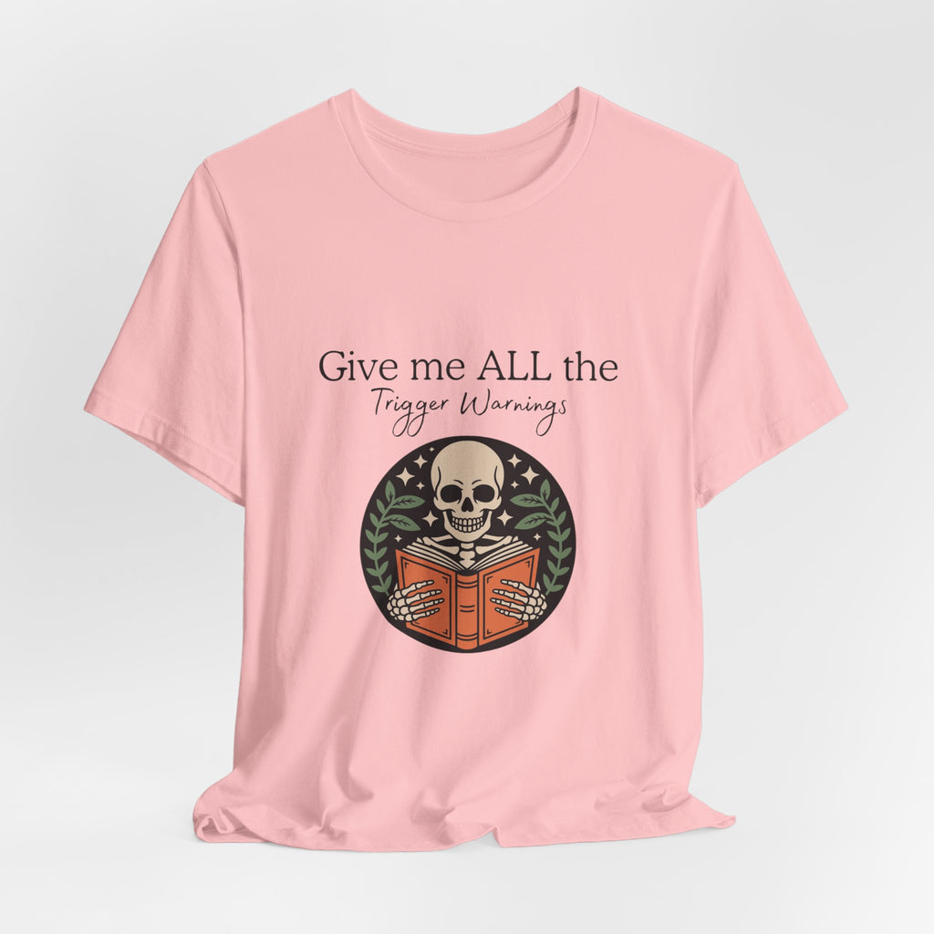 Give Me All The Trigger Warnings Tee — Gothic Skull Reading Graphic T-Shirt