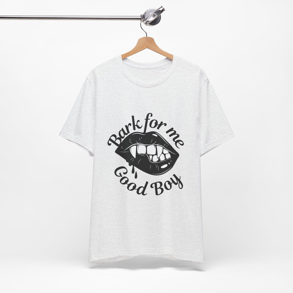 Graphic Tee — "Bark For Me Good Boy" Lip & Teeth Design