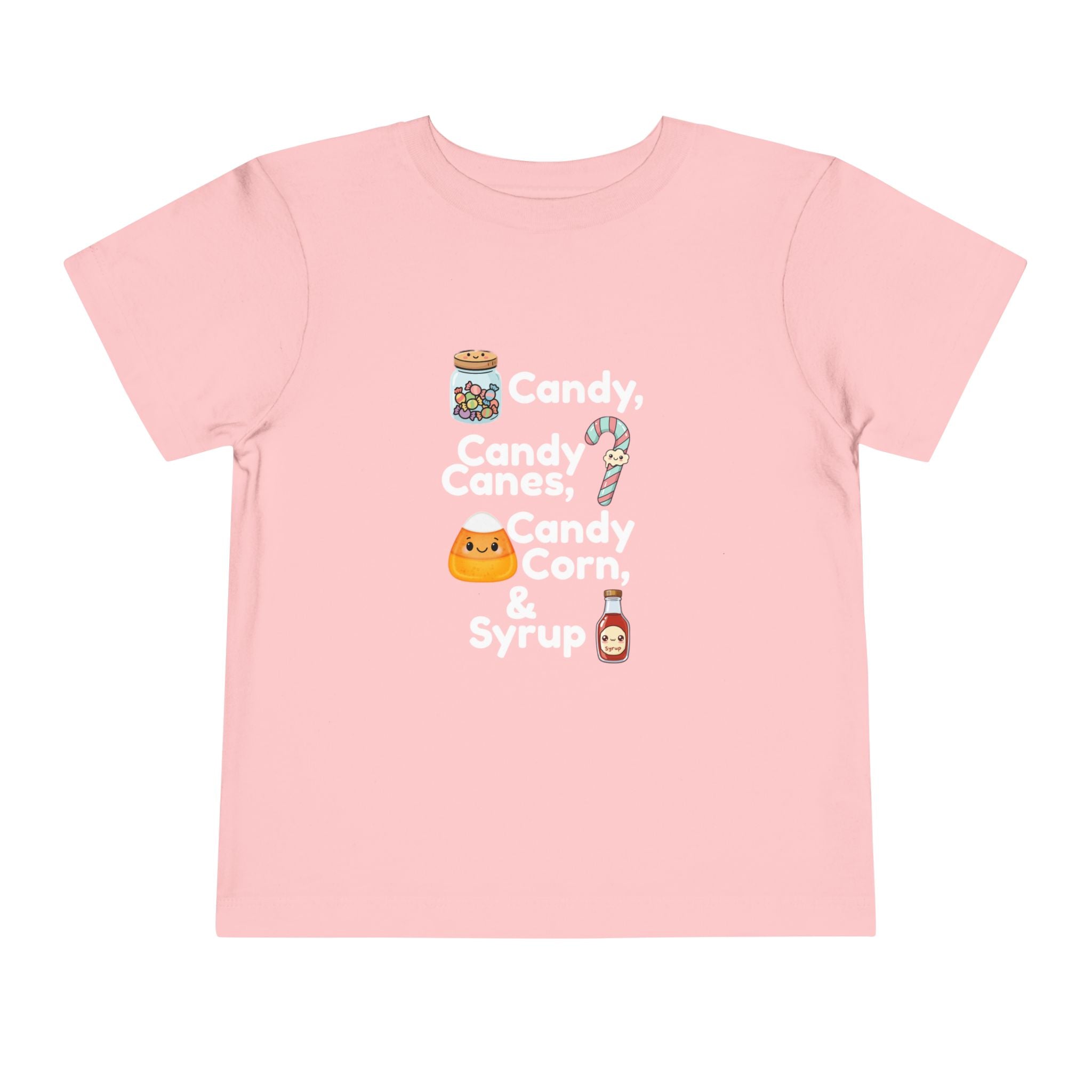 Toddler Tee — "Candy, Candy Canes, Candy Corn & Syrup" Holiday Candy Kids Shirt