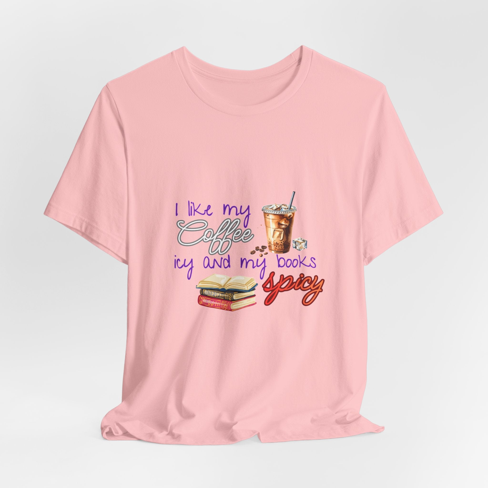 T-Shirt — "I Like My Coffee Icy and My Books Spicy" Graphic Tee (Coffee & Book Lovers)