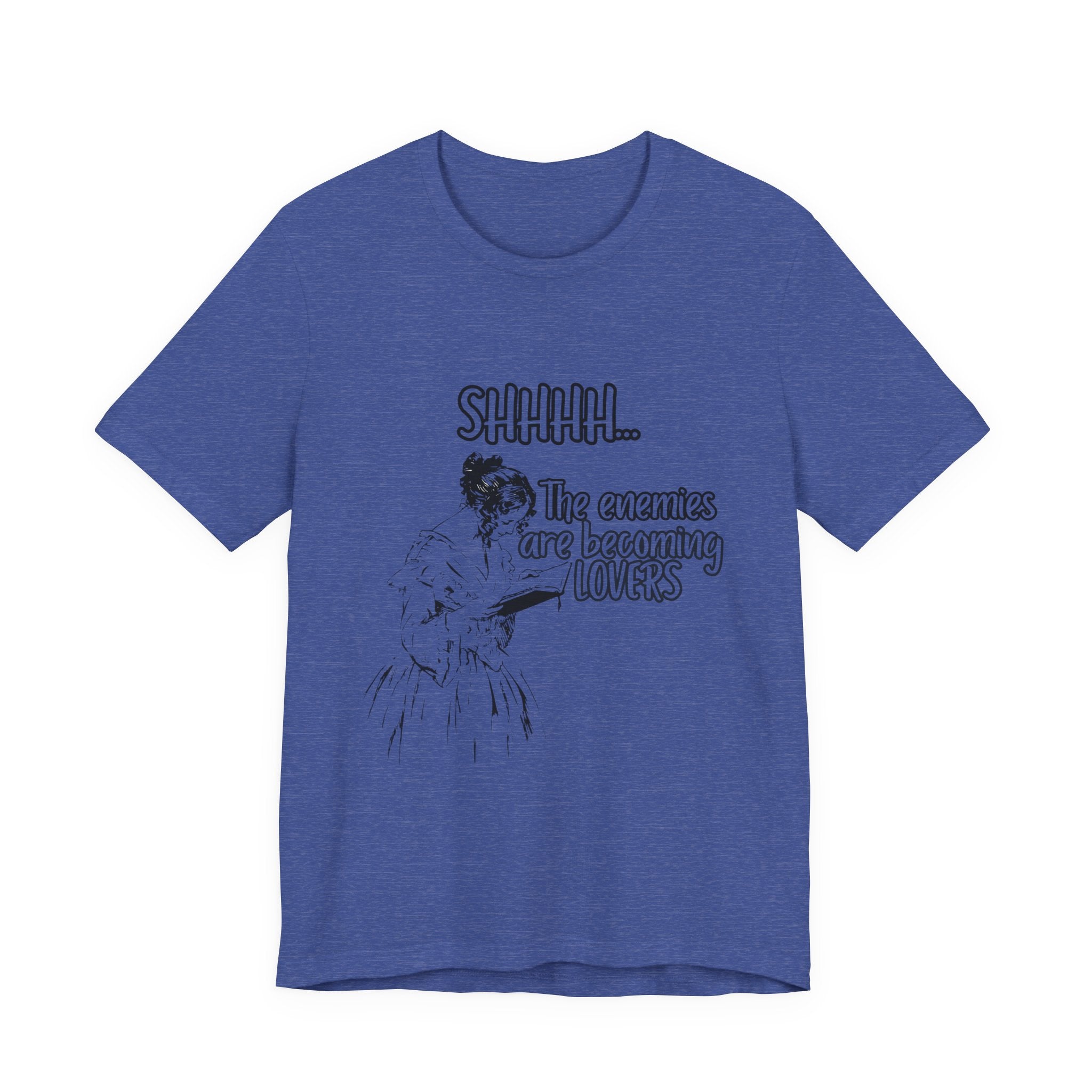 Shhhh... The Enemies Are Becoming Lovers Tee