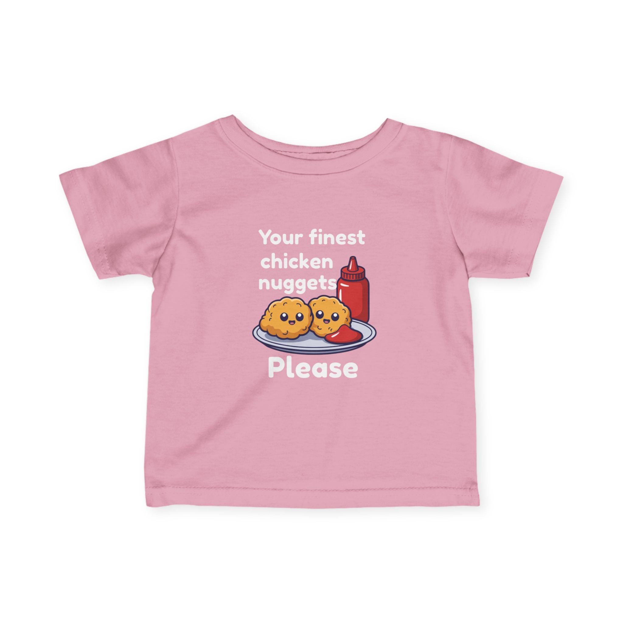 Infant Tee — "Your Finest Chicken Nuggets Please" Cute Kawaii Baby Shirt