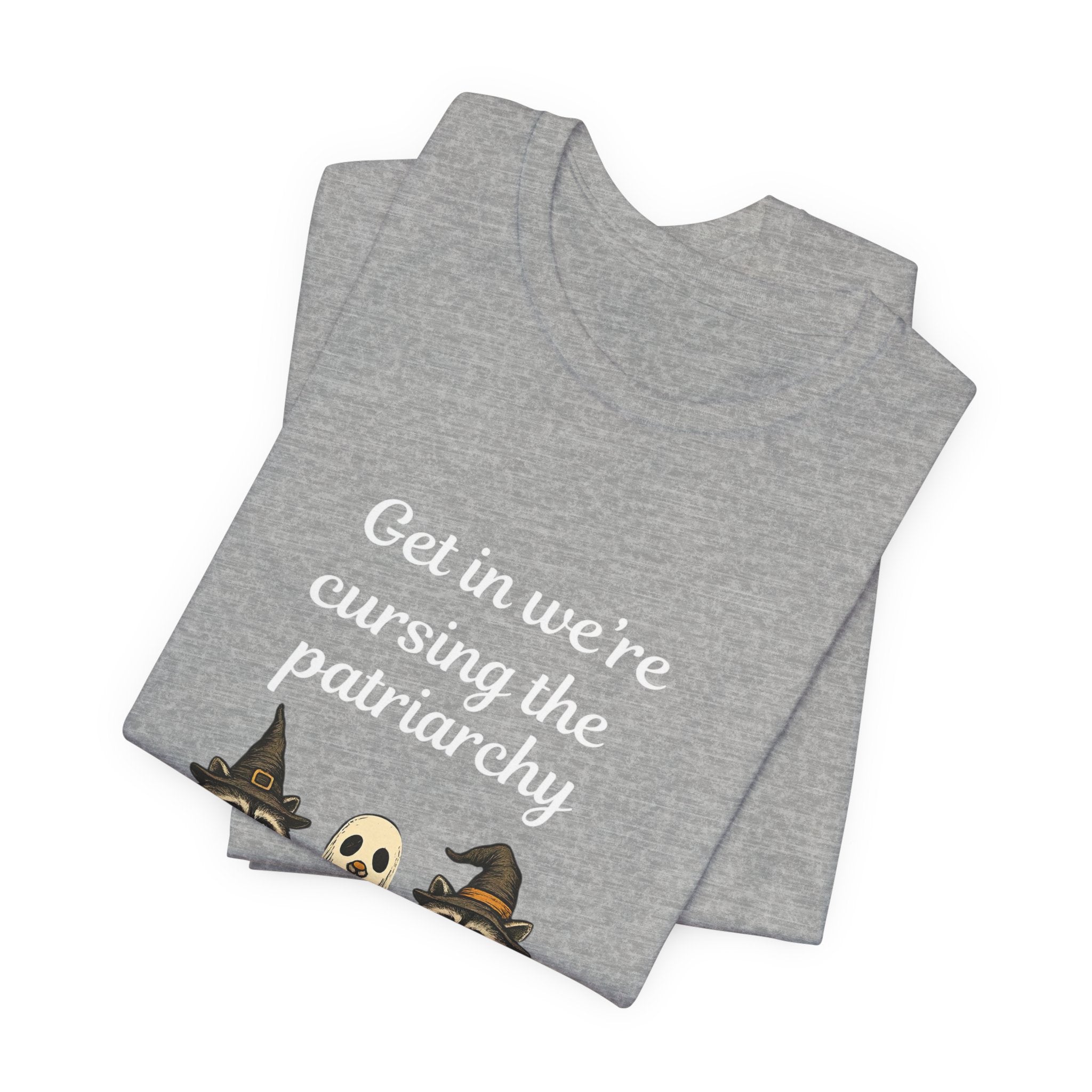 Get In We’re Cursing the Patriarchy Tee — Halloween Witch Ghost Raccoon Graphic Shirt