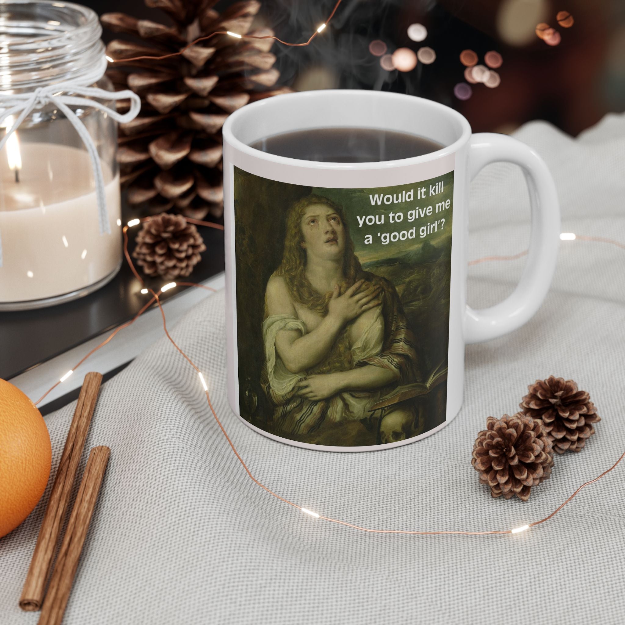 11oz/15oz Ceramic Mug — Vintage Portrait with Quote Would it kill you to give me a good girl?