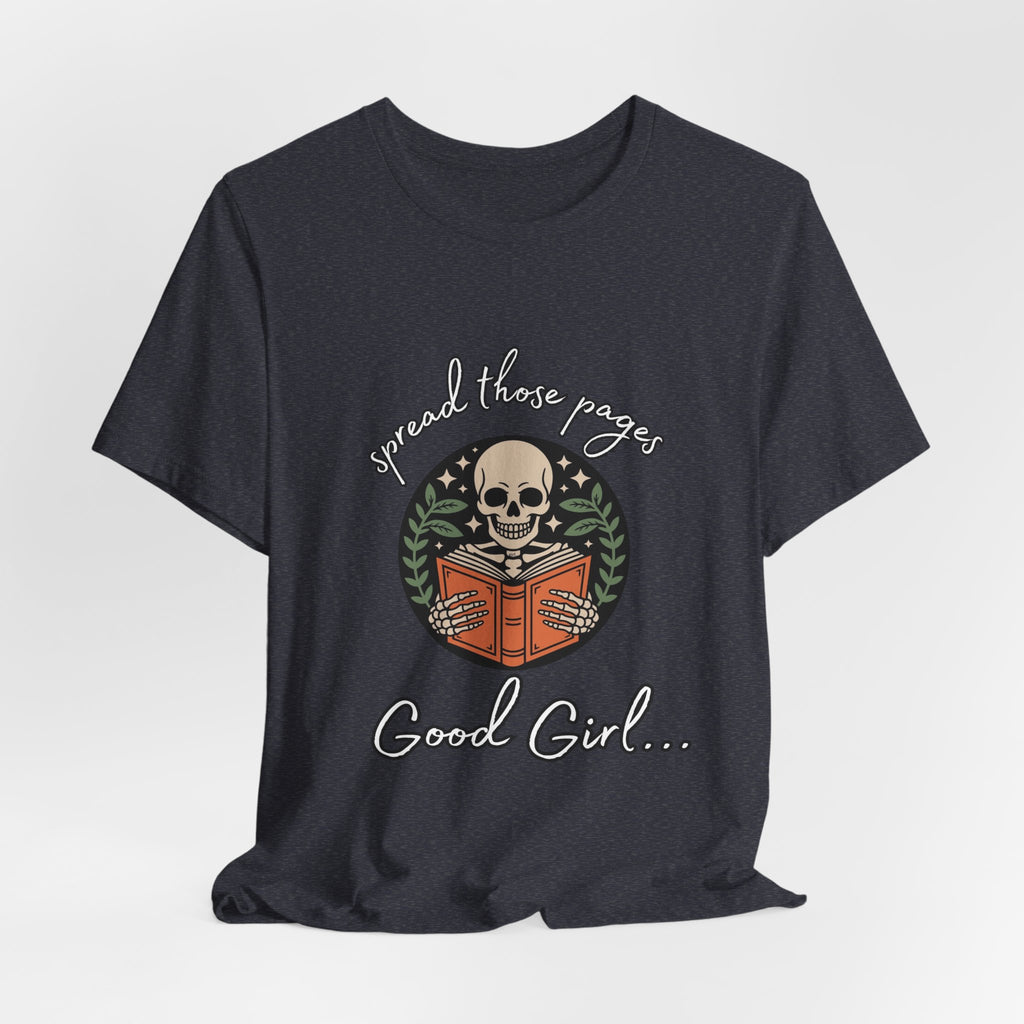 Skull Reading Tee – "Spread those Pages, Good Girl" Graphic T-Shirt