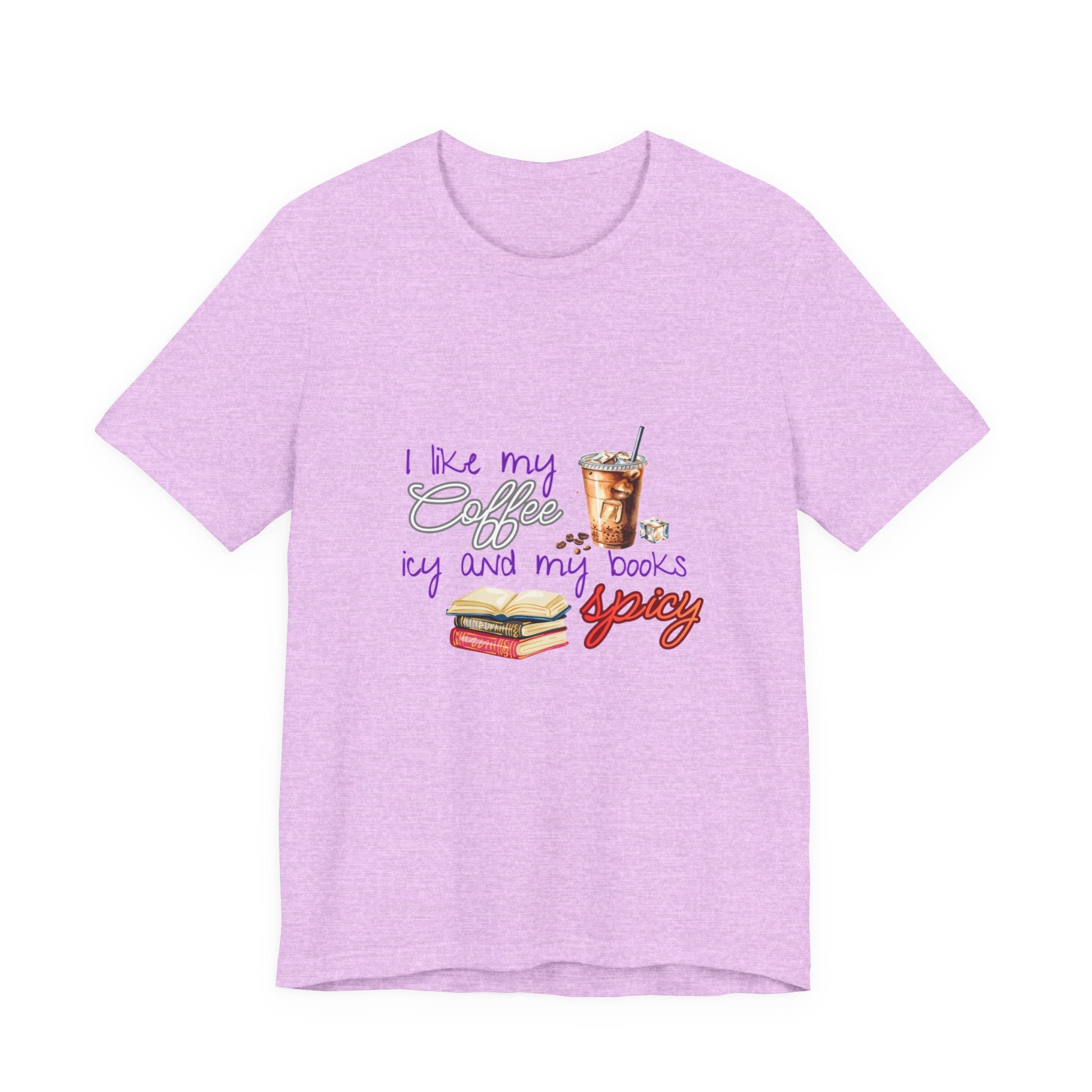 T-Shirt — "I Like My Coffee Icy and My Books Spicy" Graphic Tee (Coffee & Book Lovers)