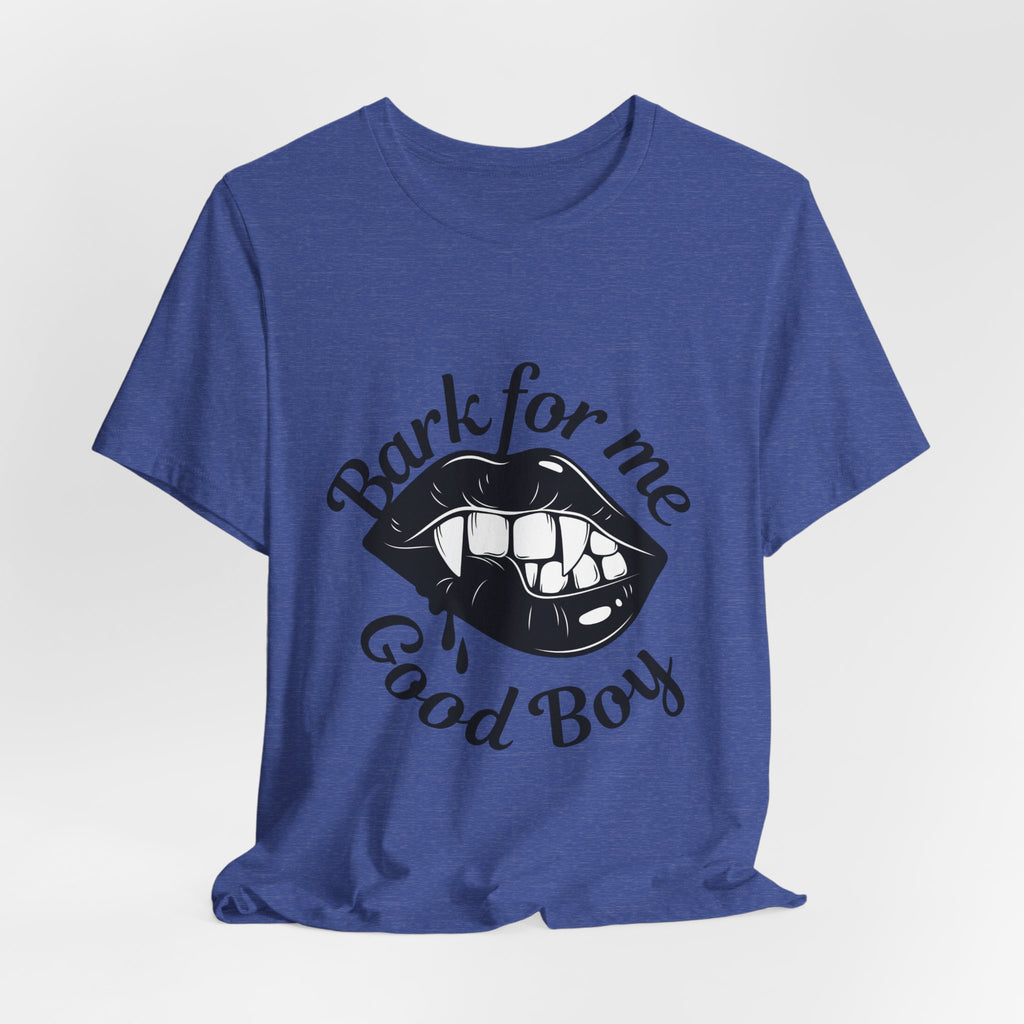 Graphic Tee — "Bark For Me Good Boy" Lip & Teeth Design